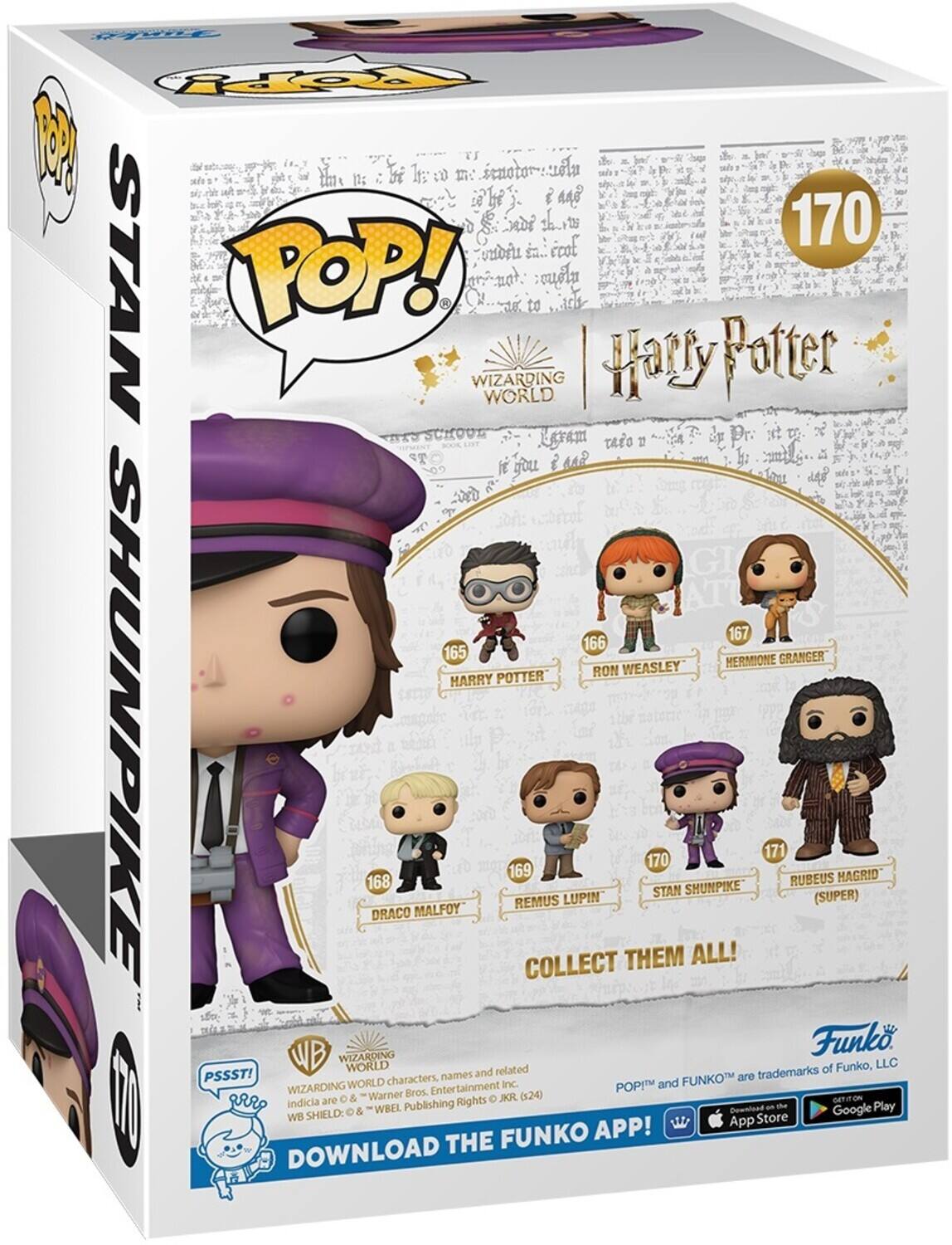 Sure, here is the corrected and grouped text from the image:

---

**Front of the Box:**

- **Top Left:** POP!
- **Top Center:** Harry Potter
- **Top Right:** 170
- **Center:** Wizarding World
- **Bottom Center:** Collect Them All!
- **Bottom Right:** Funko
- **Bottom Left:** Download the Funko App!
- **Bottom Center:** PSSST! Wizarding World characters, names, indicia and "Warner Bros. Entertainment Inc." are ™ & © "Warner Bros. Entertainment Inc." WB SHIELD, ™ & "WB EL Publishing Rights JKR" indicia. POP!™ and FUNKO™ are trademarks of Funko, LLC. Download on the App Store and Google Play.

**Side of the Box:**

- **Top:** Stan Shunpike
- **Bottom:** POP!™ and FUNKO™ are trademarks of Funko, LLC.

**Back of the Box:**

- **Top Left:** POP!
- **Top Center:** Harry Potter
- **Top Right:** 170
- **Center:** Wizarding World
- **Bottom Center:** Collect Them All!
- **Bottom Right:** Funk