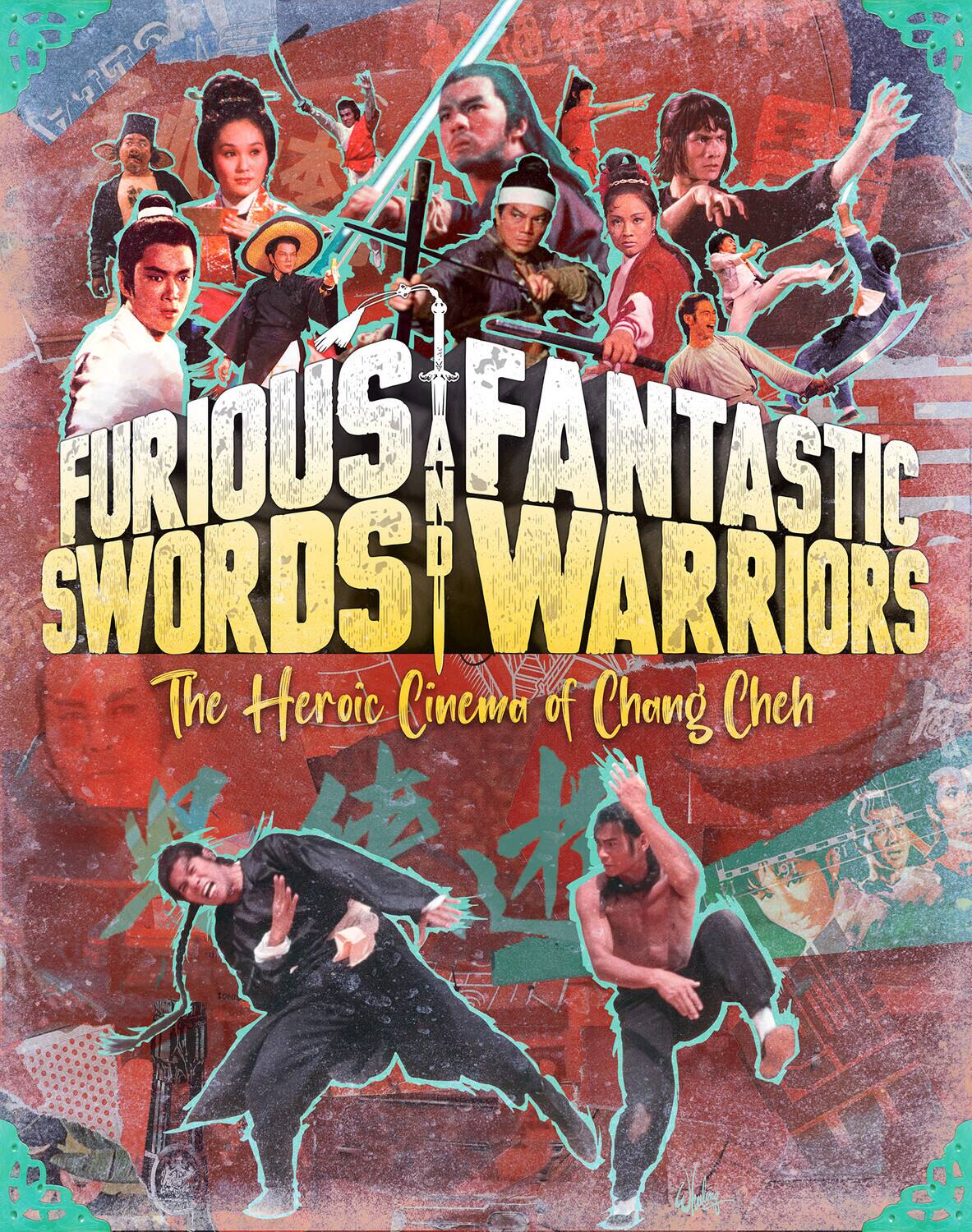Front. Furious Swords and Fantastic Warriors: The Heroic Cinema of Chang Cheh   - BLU-RAY.