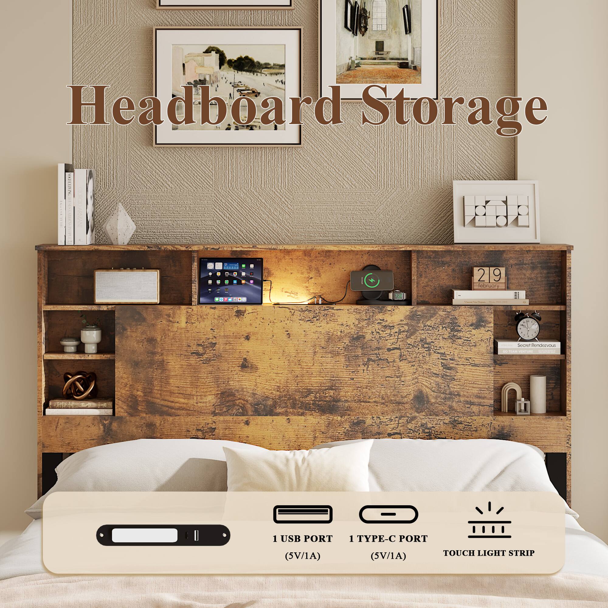 Headboard Storage EI  
Pde + 219 2 9 Telmwar - Secout Cndens  
1 USB PORT (5V/1A)  
1 TYPE-C PORT (5V/1A)  
TOUCH LIGHT STRIP