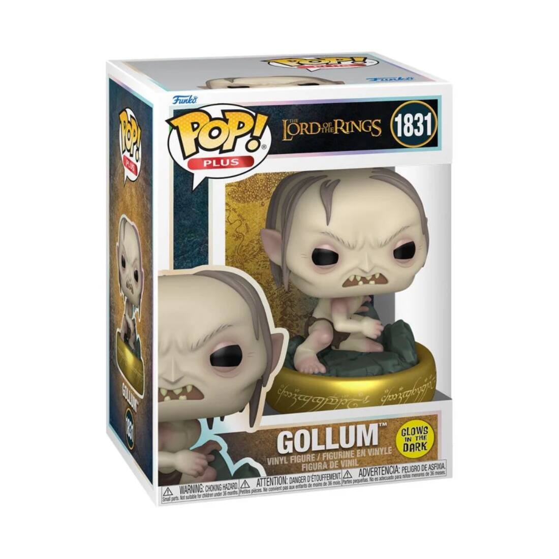 Sure, here is the corrected and grouped text from the image:

---

**Funko**

**POP! PLUS**

**THE LORD OF THE RINGS**

**1831**

**GOLLUM**

**VINYL FIGURE / FIGURA EN VINYLE / FIGURA DE VINIL**

**GLOWS IN THE DARK**

**WARNING: CHOKING HAZARD - Small parts. Not for children under 3 years.**

**ADVERTENCIA: PELIGRO - ADVERTENCIA: PELIGRO DE ASFIXIA - ATTENTION: DANGER D'ETOUFFEMENT - ATTENTION: CHOKING HAZARD - ATTENTION: PELIGRO DE ASFIXIA**

**Small parts not suitable for children under 3 years. Petite pièces ne conviennent pas aux enfants de moins de 3 ans.**

---

This text is organized to reflect the information on the packaging.