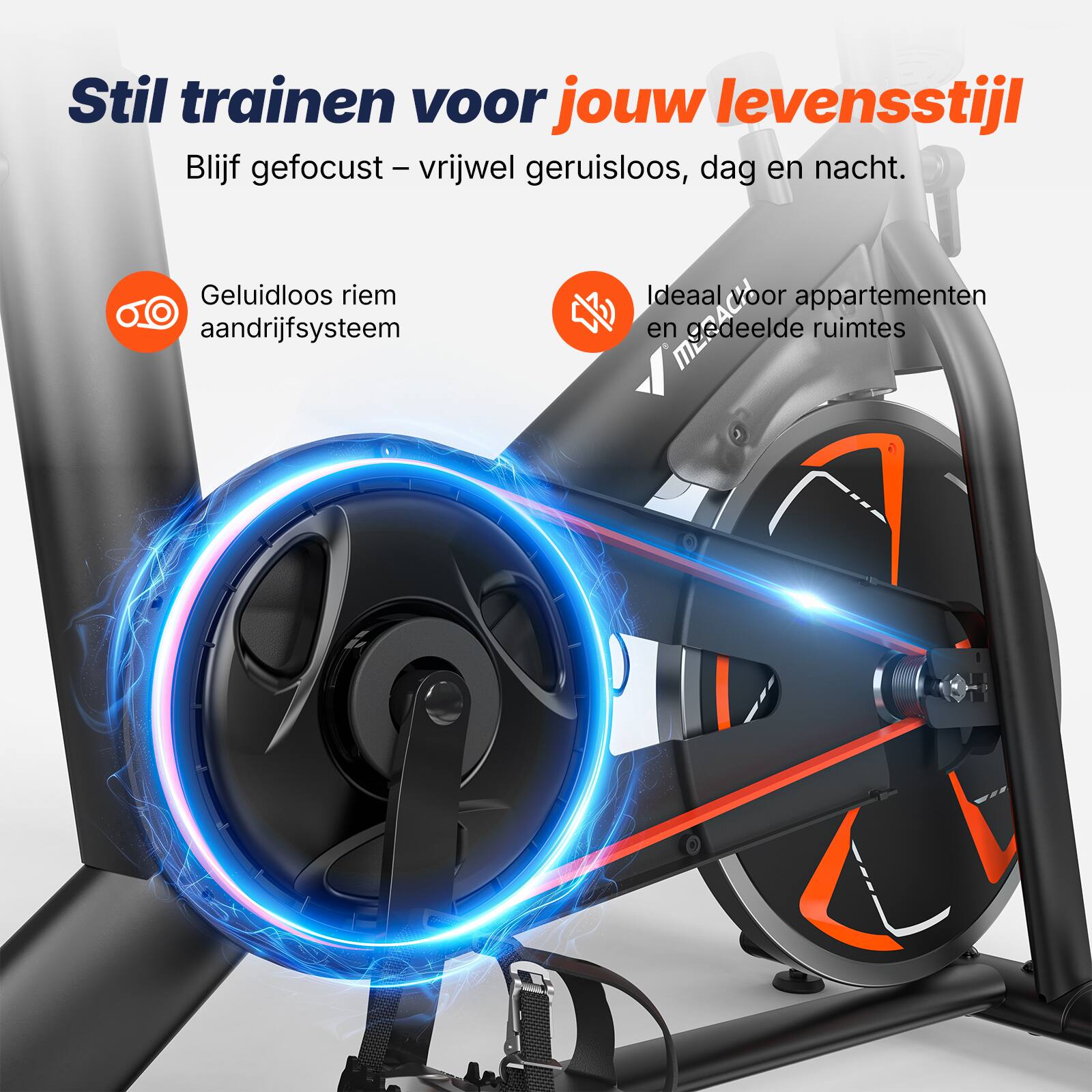 Stil trainen voor jouw levensstijl  
Blijf gefocust - vrijwel geruisloos, dag en nacht.  
Geluidloos riem aandrijfsysteem  
Ideal voor appartementen en gedeelde ruimtes