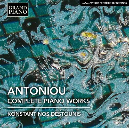 GRAND PIANO  
includes WORLD PREMIERE RECORDINGS  

ANTONIOU  
COMPLETE PIANO WORKS  
KONSTANTINOS DESTOUNIS