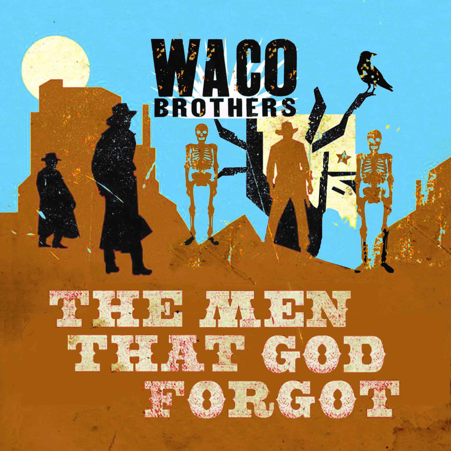 Waco Brothers - The Men That God Forgot   - COMPACT DISCS [CD] price history on PriceWatchPro