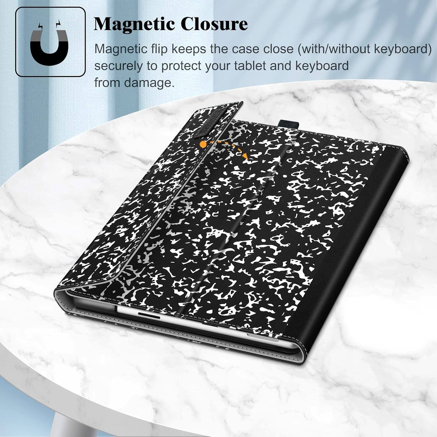 Magnetic Closure  
Magnetic flip keeps the case close (with/without keyboard) securely to protect your tablet and keyboard from damage.