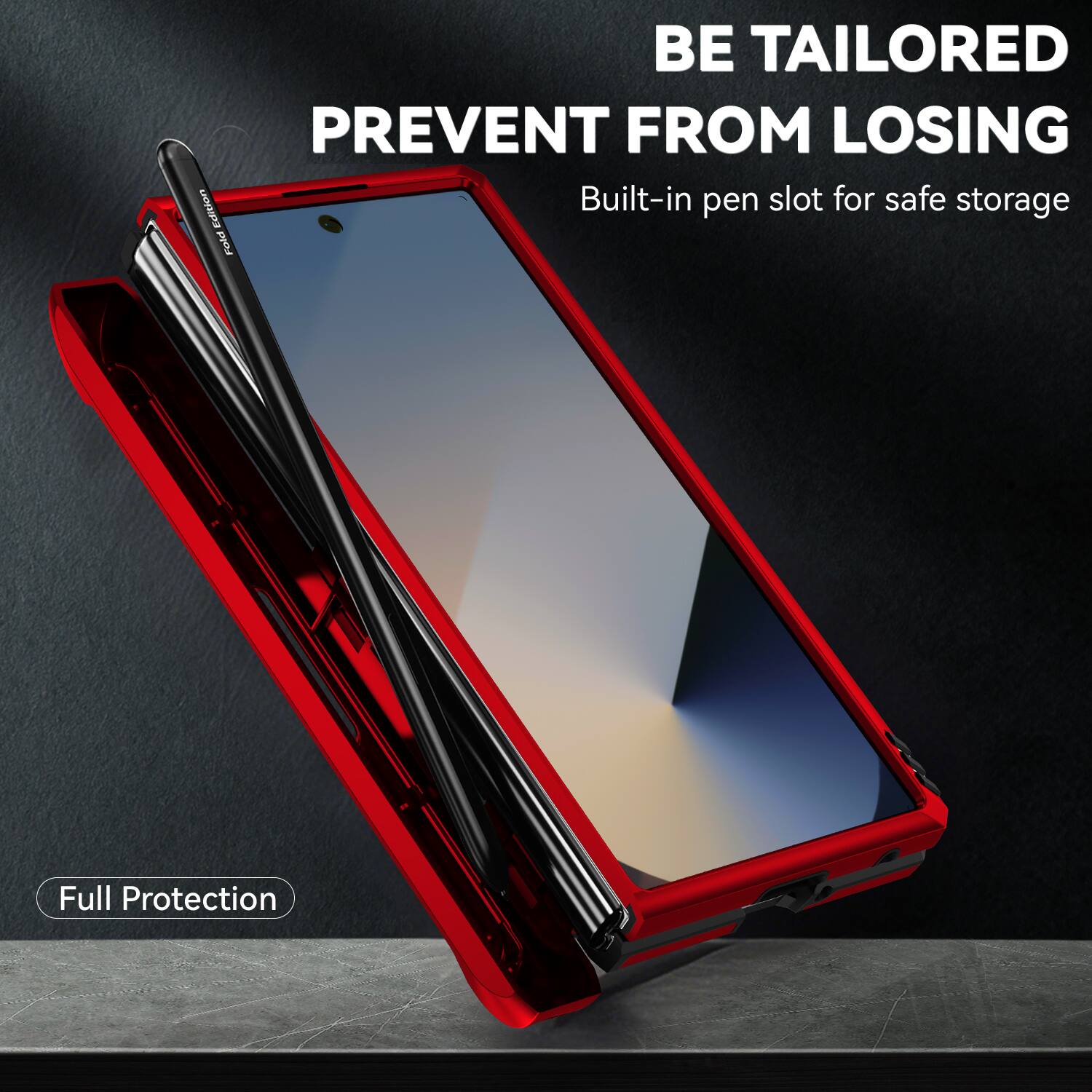 BE TAILORED  
PREVENT FROM LOSING  
Built-in pen slot for safe storage  
Full Protection