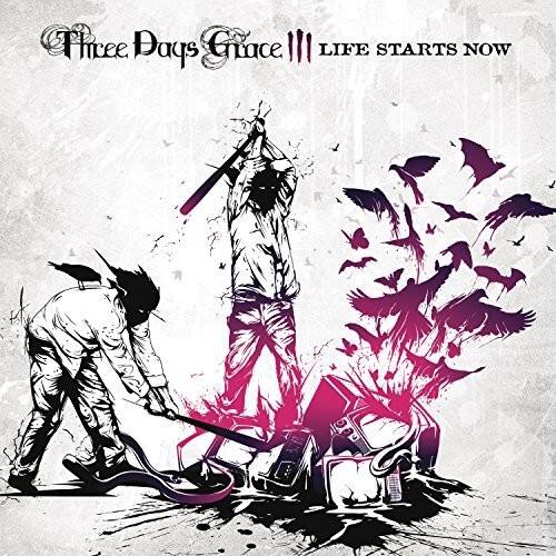Three Days Grace  
LIFE STARTS NOW