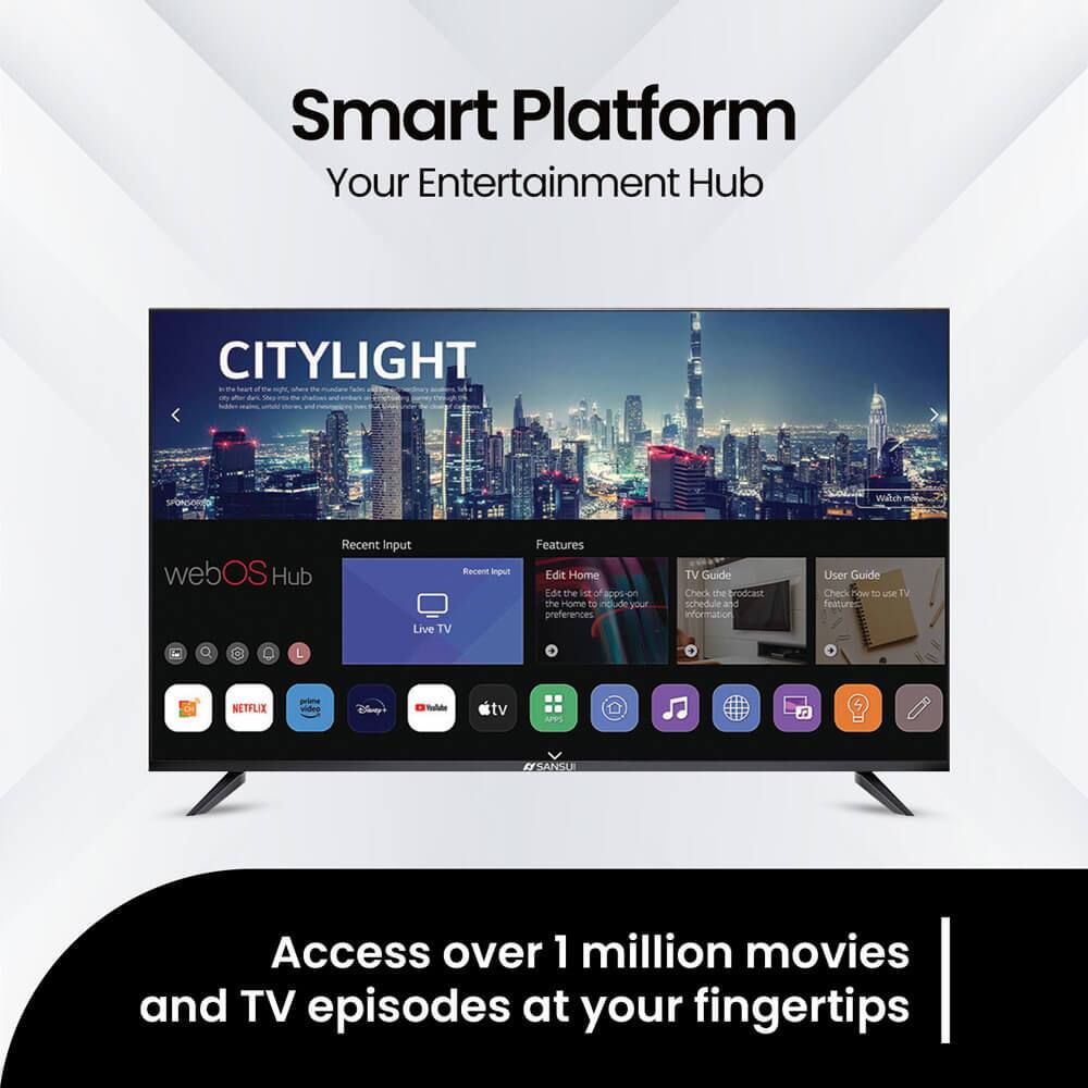 Smart Platform  
Your Entertainment Hub

CITYLIGHT

webOS Hub

Recent Input  
Live TV

Features  
Edit Home  
Edit the list of apps on the Home to include your preferences

TV Guide  
Check the forecast schedule and information

User Guide  
Check out how to use TV features

Access over 1 million movies and TV episodes at your fingertips