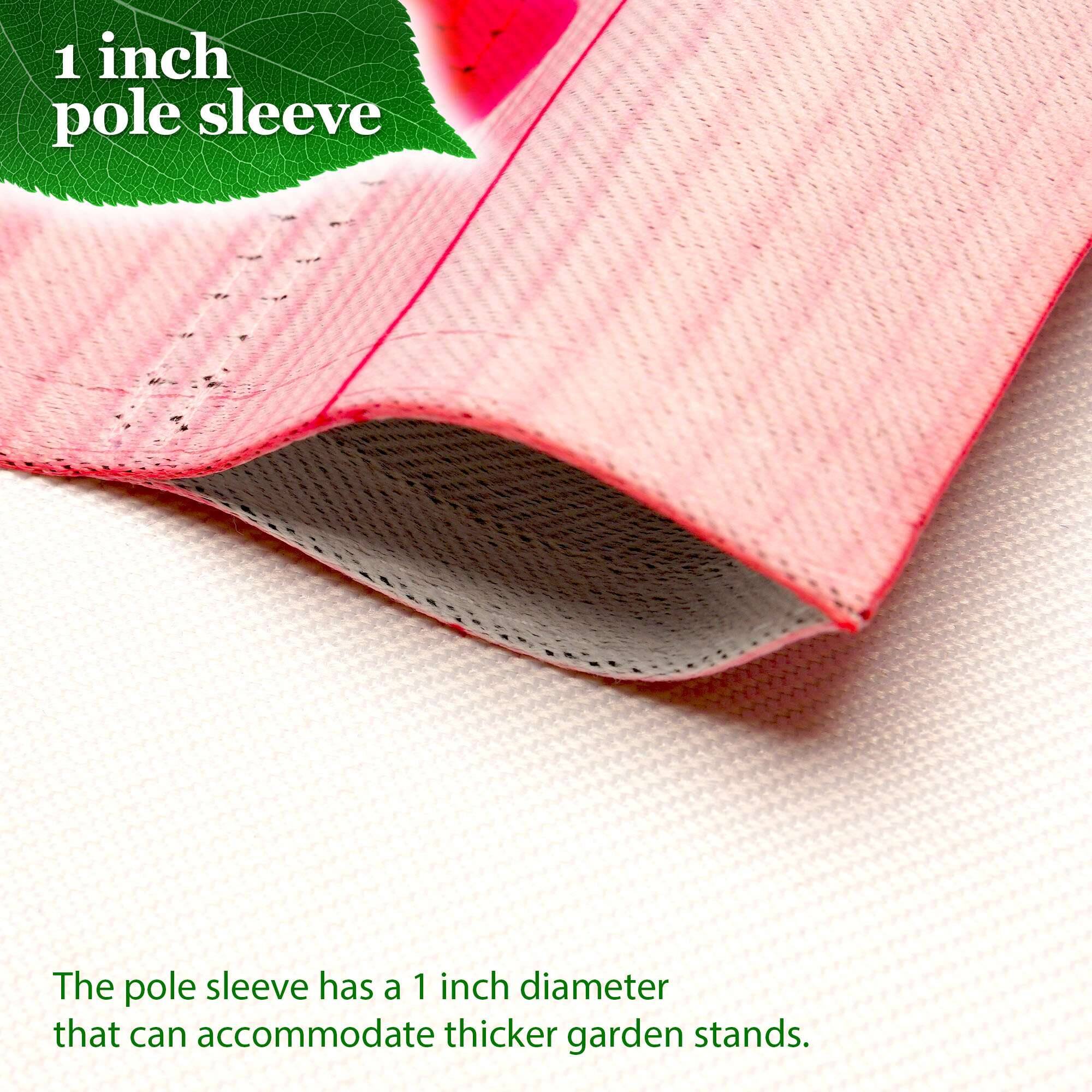 1 inch pole sleeve

The pole sleeve has a 1 inch diameter that can accommodate thicker garden stands.