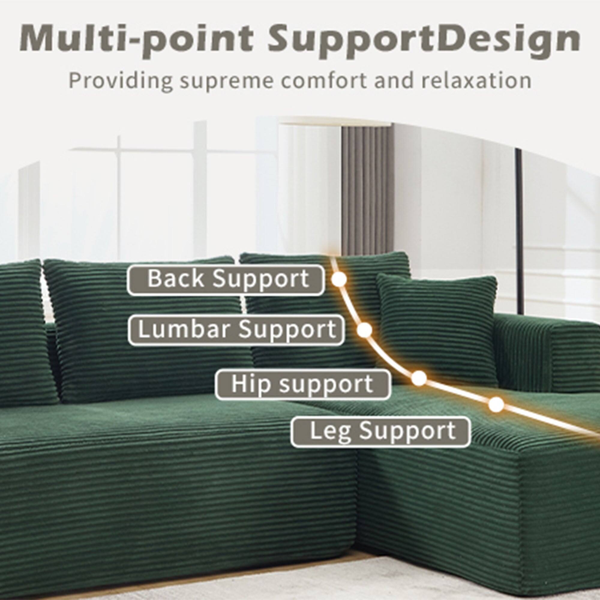 Multi-point Support Design  
Providing supreme comfort and relaxation  

- Back Support  
- Lumbar Support  
- Hip Support  
- Leg Support