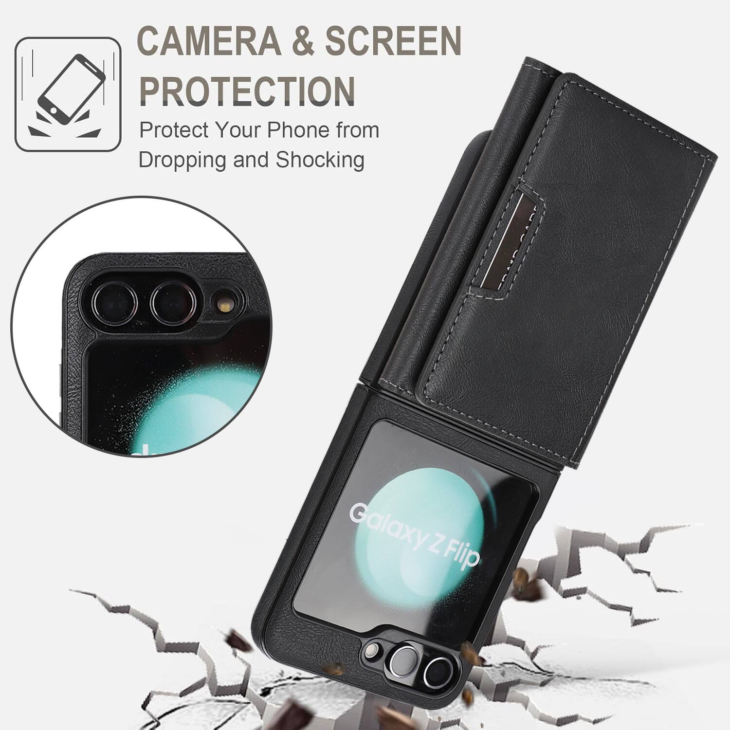 CAMERA & SCREEN PROTECTION  
Protect Your Phone from Dropping and Shocking  
Galaxy Z Flip