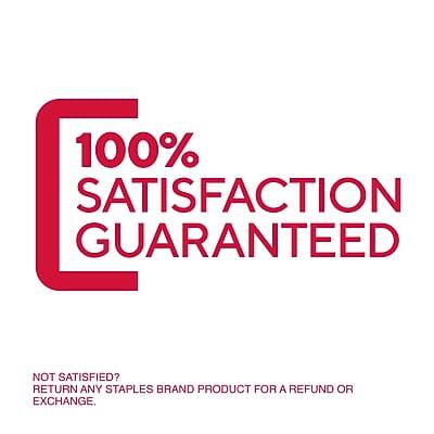 100% SATISFACTION GUARANTEED

NOT SATISFIED? RETURN ANY STAPLES BRAND PRODUCT FOR A REFUND OR EXCHANGE.