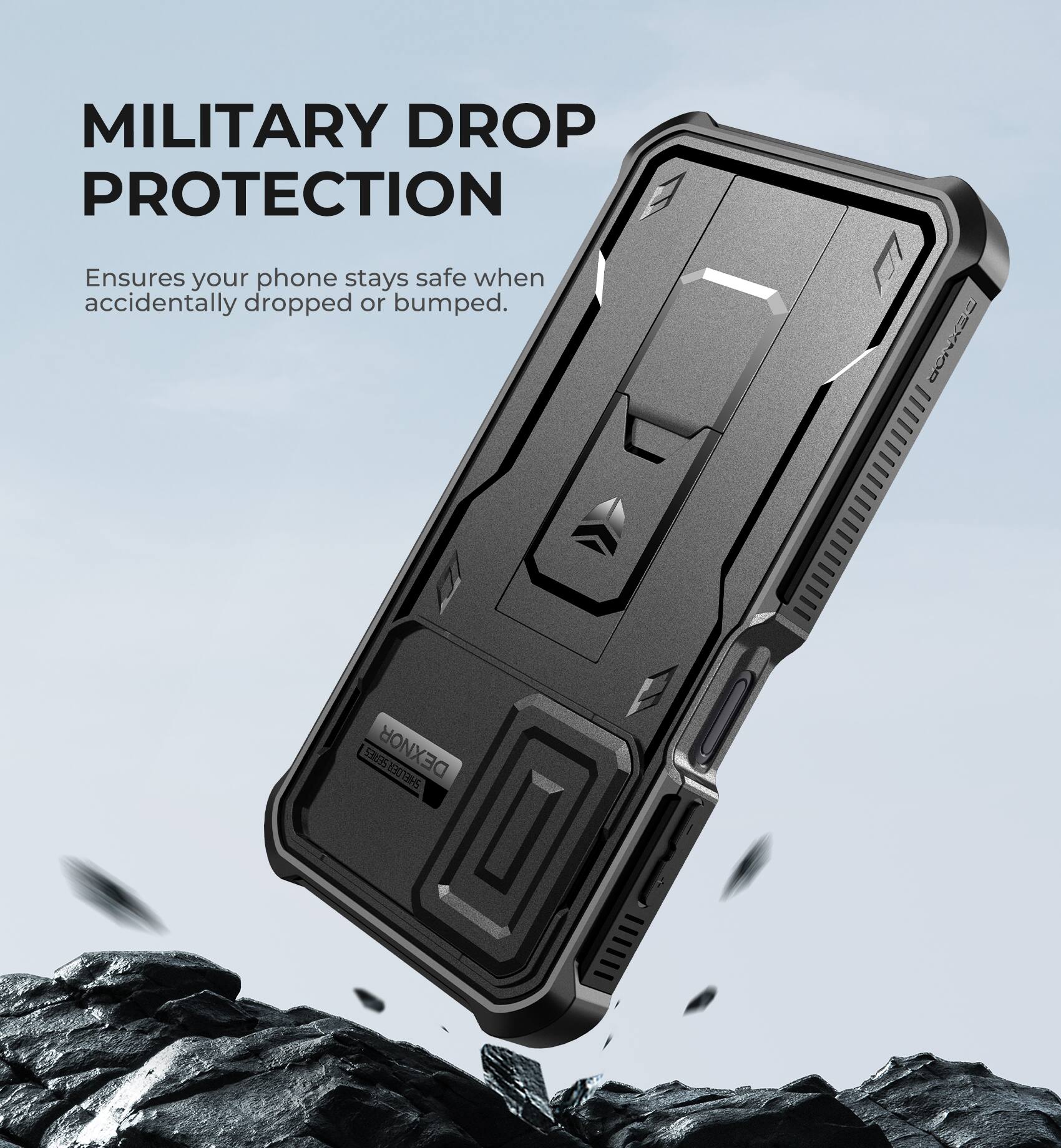 MILITARY DROP PROTECTION
Ensures your phone stays safe when accidentally dropped or bumped.
DEXNOR