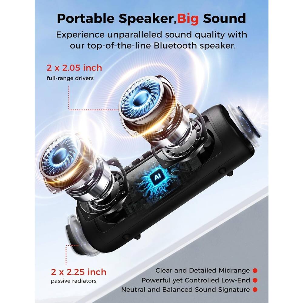 Portable Speaker, Big Sound

Experience unparalleled sound quality with our top-of-the-line Bluetooth speaker.

2 x 2.05 inch full-range drivers

2 x 2.25 inch passive radiators

Clear and Detailed Midrange
Powerful yet Controlled Low-End
Neutral and Balanced Sound Signature