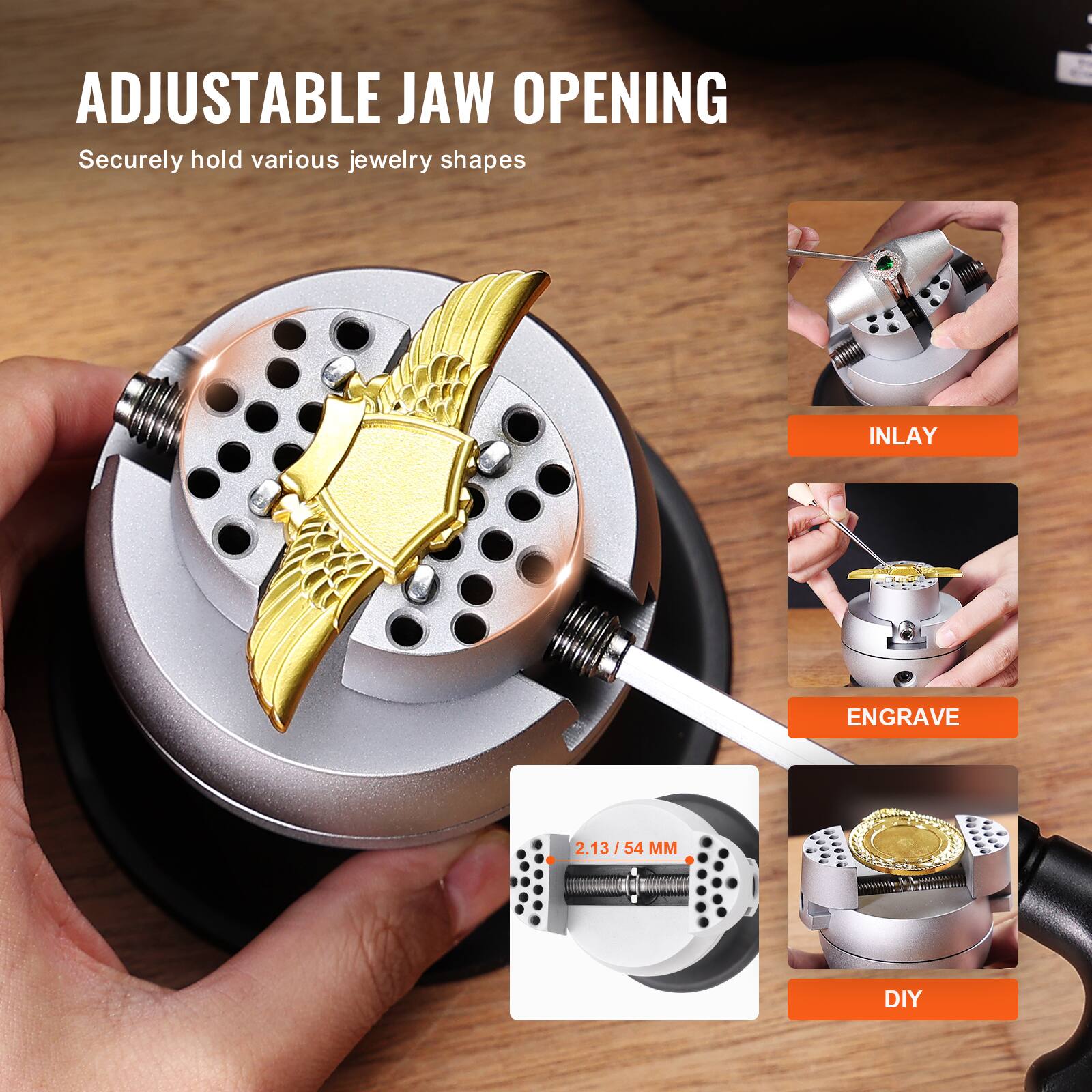 ADJUSTABLE JAW OPENING  
Securely hold various jewelry shapes

INLAY

ENGRAVE

2.13/54 MM

DIY