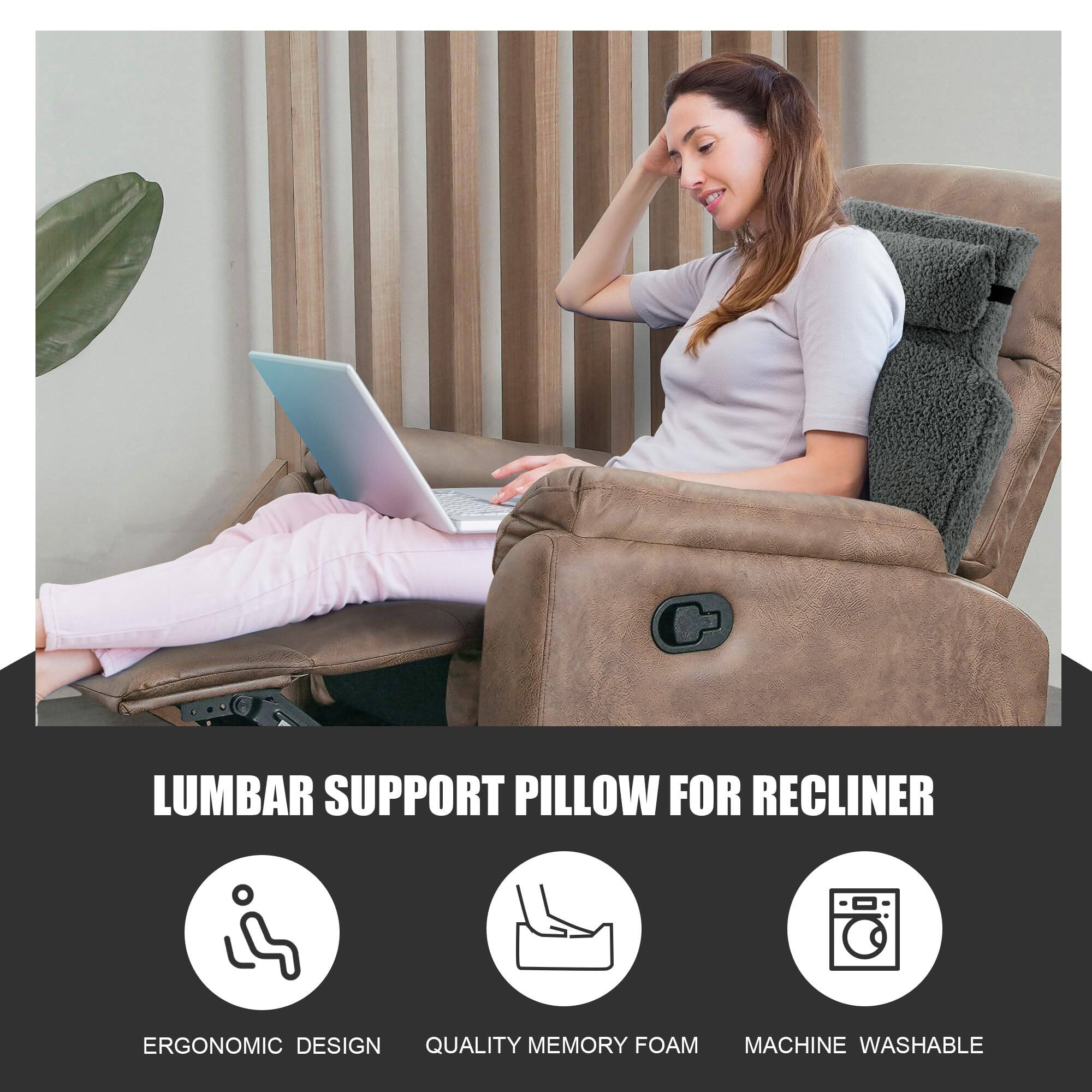 LUMBAR SUPPORT PILLOW FOR RECLINER

ERGONOMIC DESIGN  
QUALITY MEMORY FOAM  
MACHINE WASHABLE