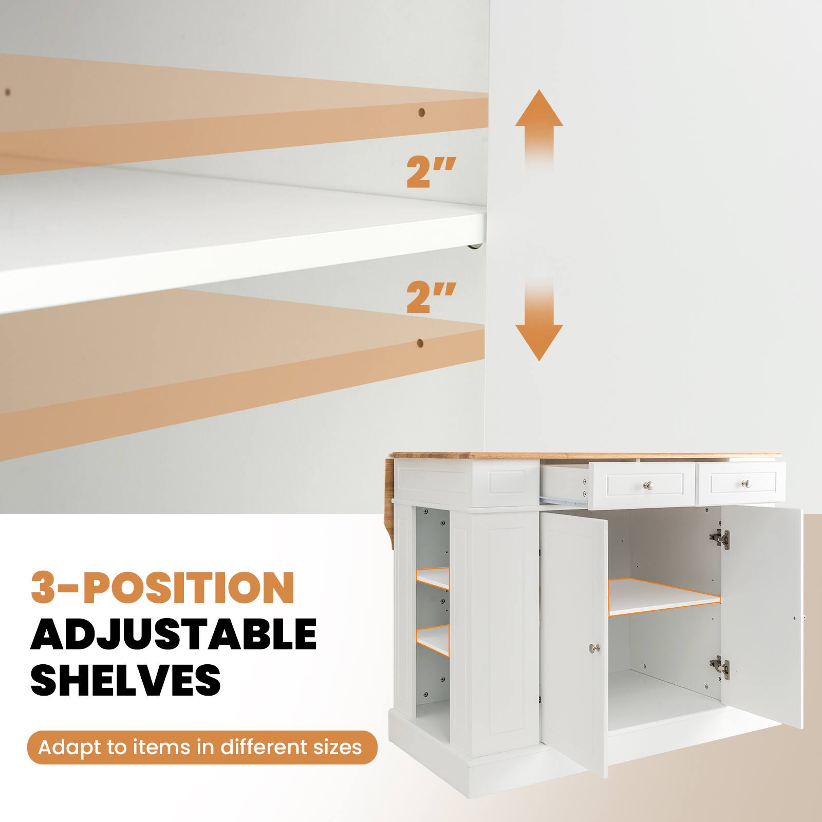 3-Position Adjustable Shelves Adapt to items in different sizes