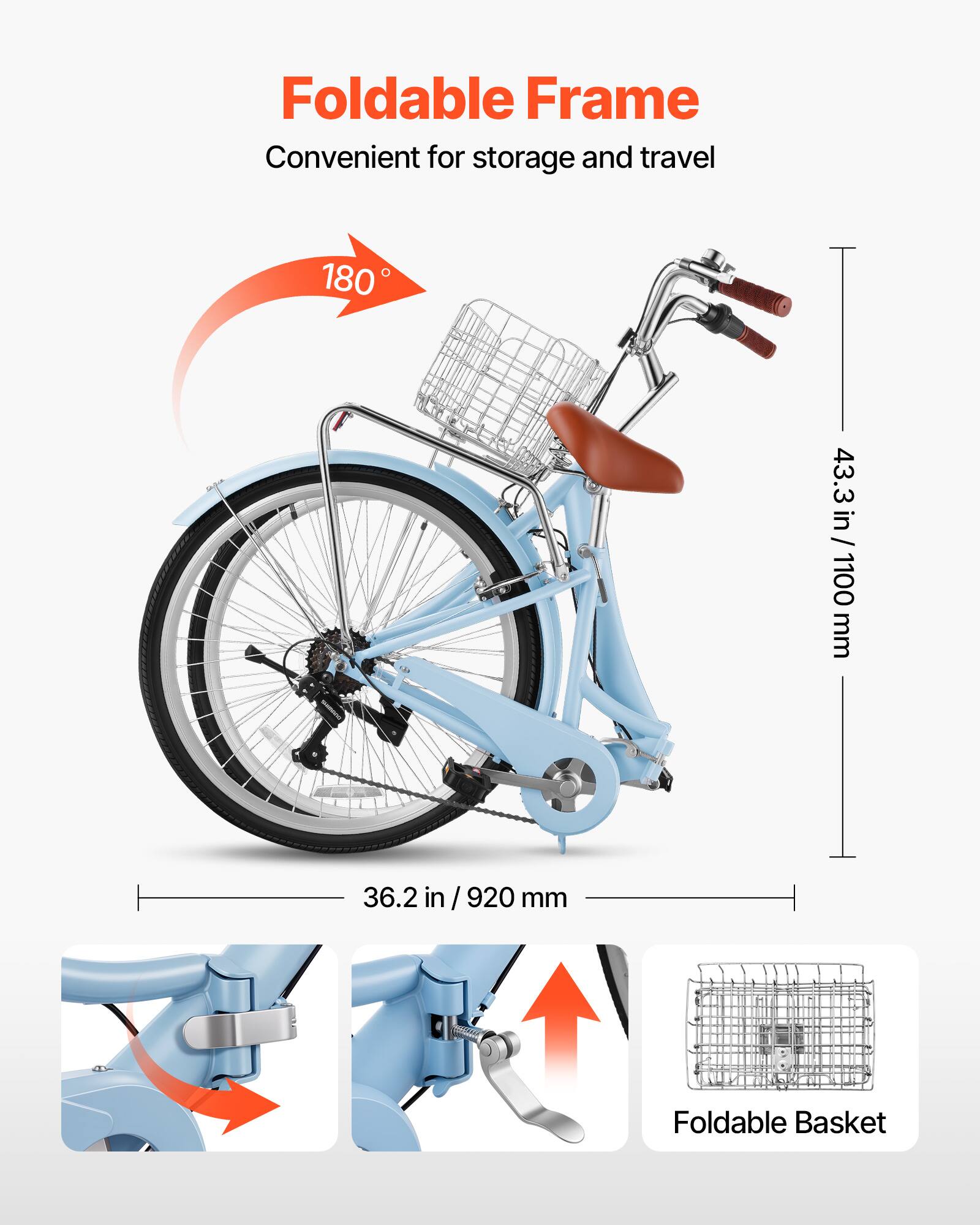 Foldable Frame Convenient for storage and travel  
180°  
43.3 in / 1100 mm  
36.2 in / 920 mm  
Foldable Basket