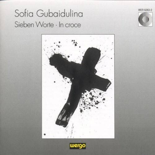 Gubaidulina - Sieben Worte in Croce   - COMPACT DISCS [CD]