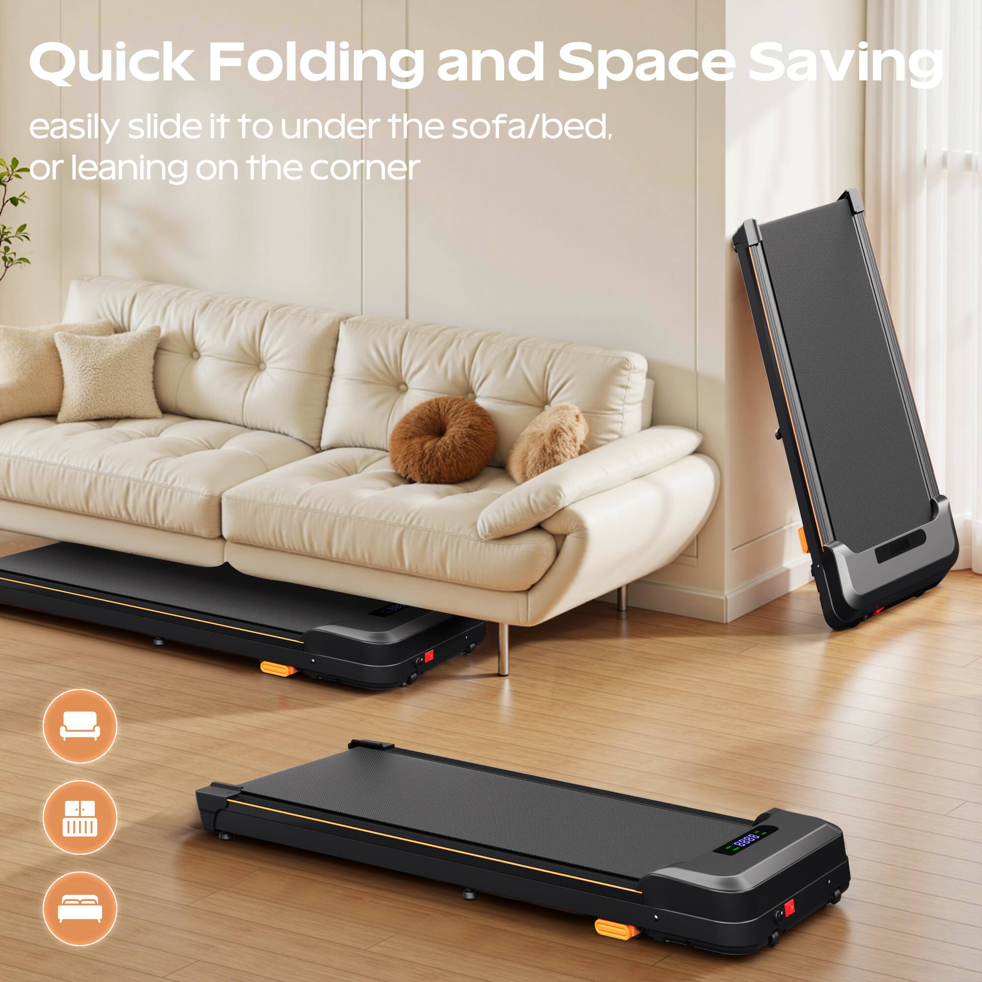 Quick Folding and Space Saving  
easily slide it to under the sofa/bed, or leaning on the corner