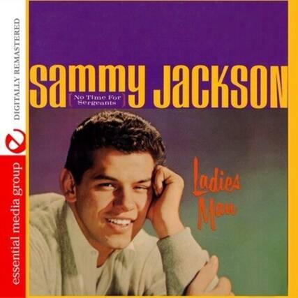 Sammy Jackson
No Time For Sergeants
Ladies Man
Digitally Remastered
essential media group