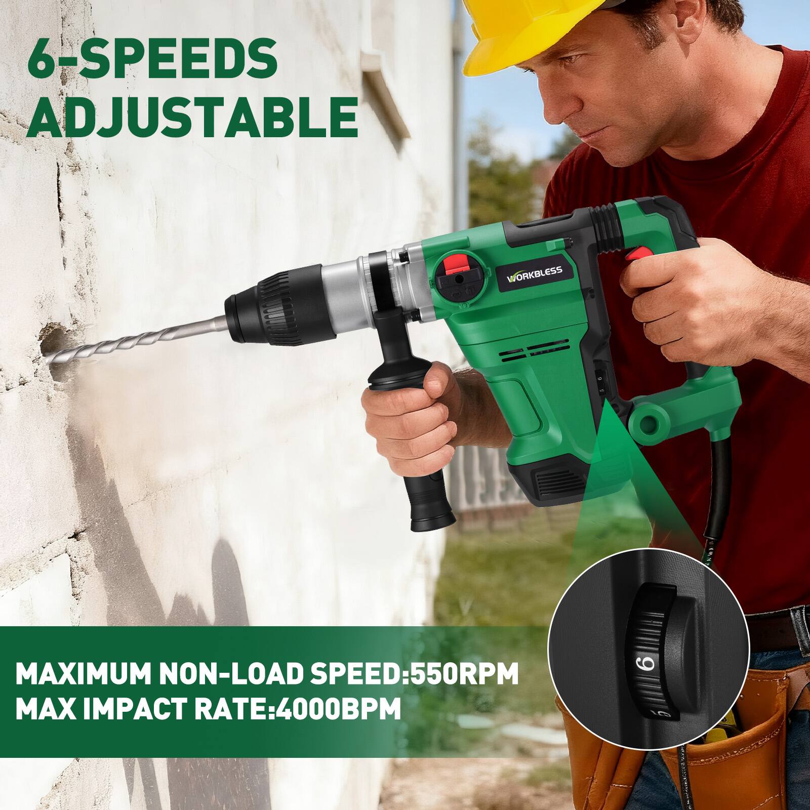 6-SPEEDS ADJUSTABLE

WORKLESS

MAXIMUM NON-LOAD SPEED: 550RPM

MAX IMPACT RATE: 4000BPM