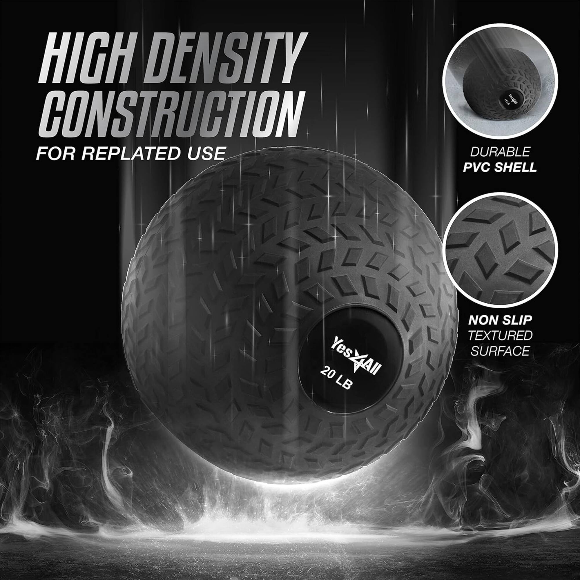 HIGH DENSITY CONSTRUCTION FOR REPLATED USE

- DURABLE PVC SHELL
- NON SLIP TEXTURED SURFACE

YesZAil Yes 20 LB