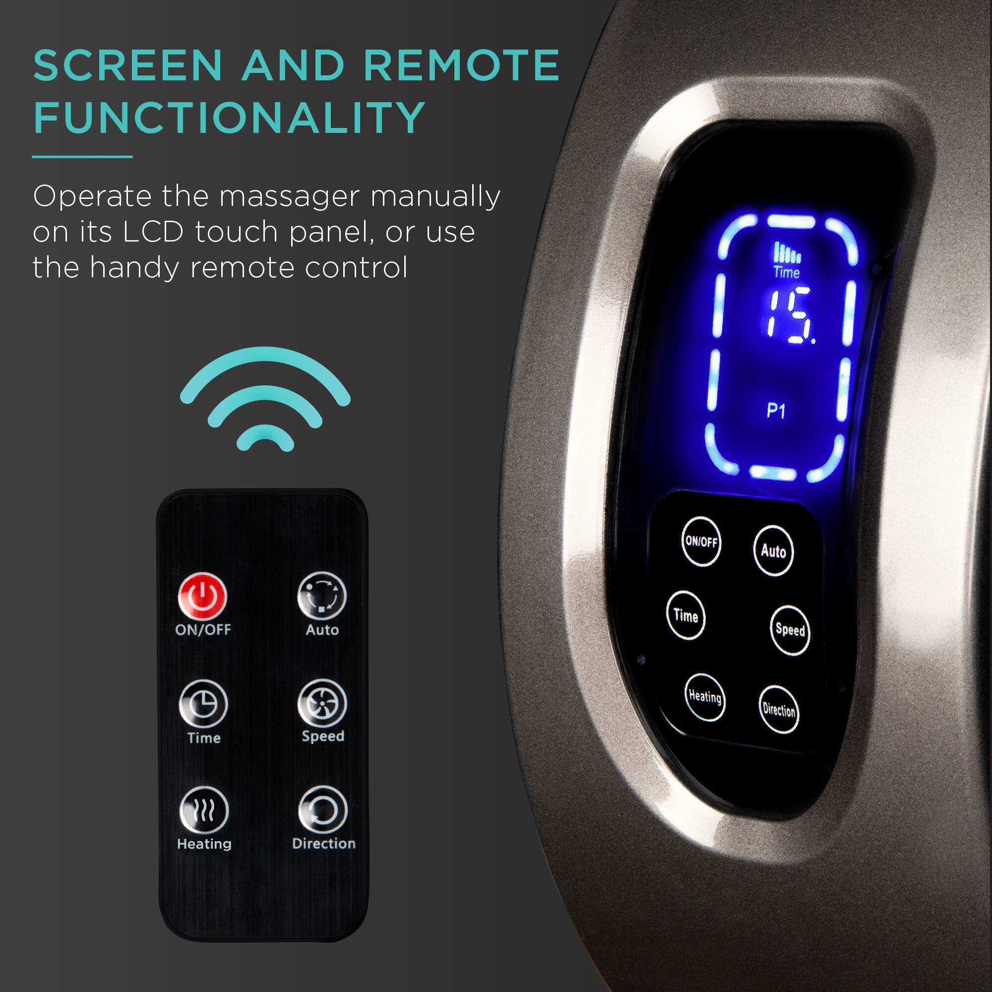 SCREEN AND REMOTE FUNCTIONALITY

Operate the massager manually on its LCD touch panel, or use the handy remote control.

- ON/OFF
- Auto
- Time
- Speed
- Heating
- Direction