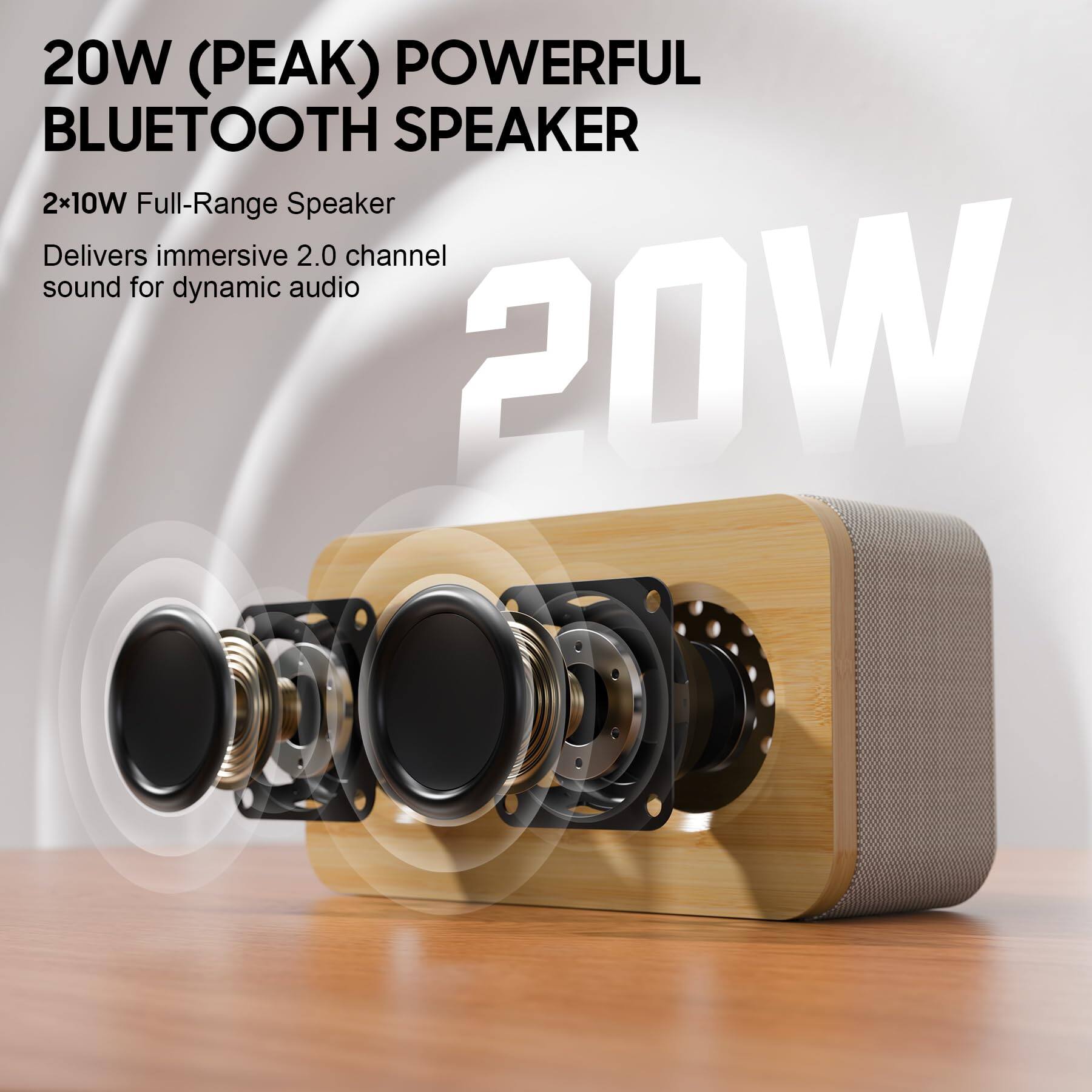 20W (PEAK) POWERFUL BLUETOOTH SPEAKER

2x10W Full-Range Speaker
Delivers immersive 2.0 channel sound for dynamic audio