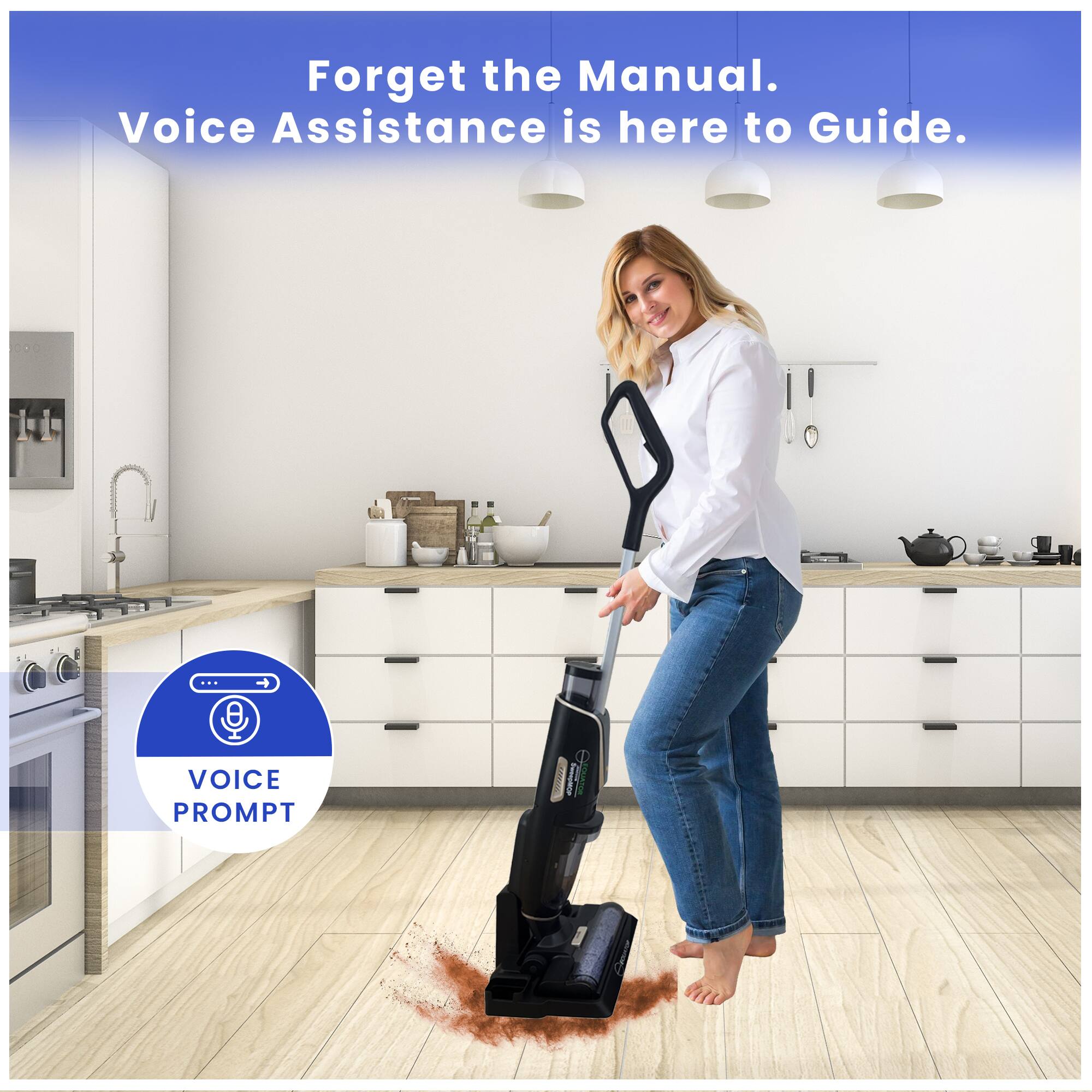 Forget the Manual. Voice Assistance is here to Guide. VOICE PROMPT