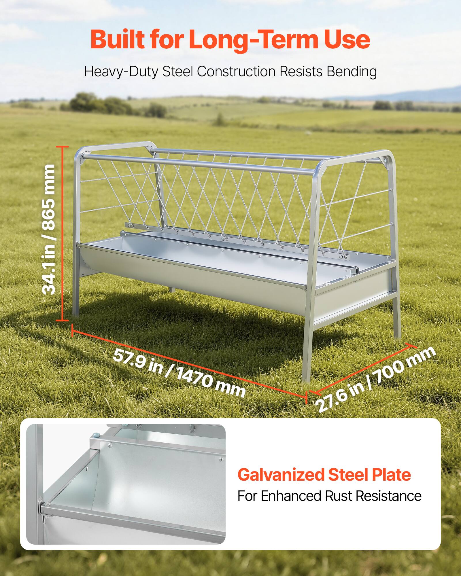 Built for Long-Term Use  
Heavy-Duty Steel Construction Resists Bending  

34.1 in / 865 mm  
57.9 in / 1470 mm  
27.6 in / 700 mm  

Galvanized Steel Plate  
For Enhanced Rust Resistance