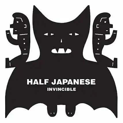 HALF JAPANESE
INVINCIBLE