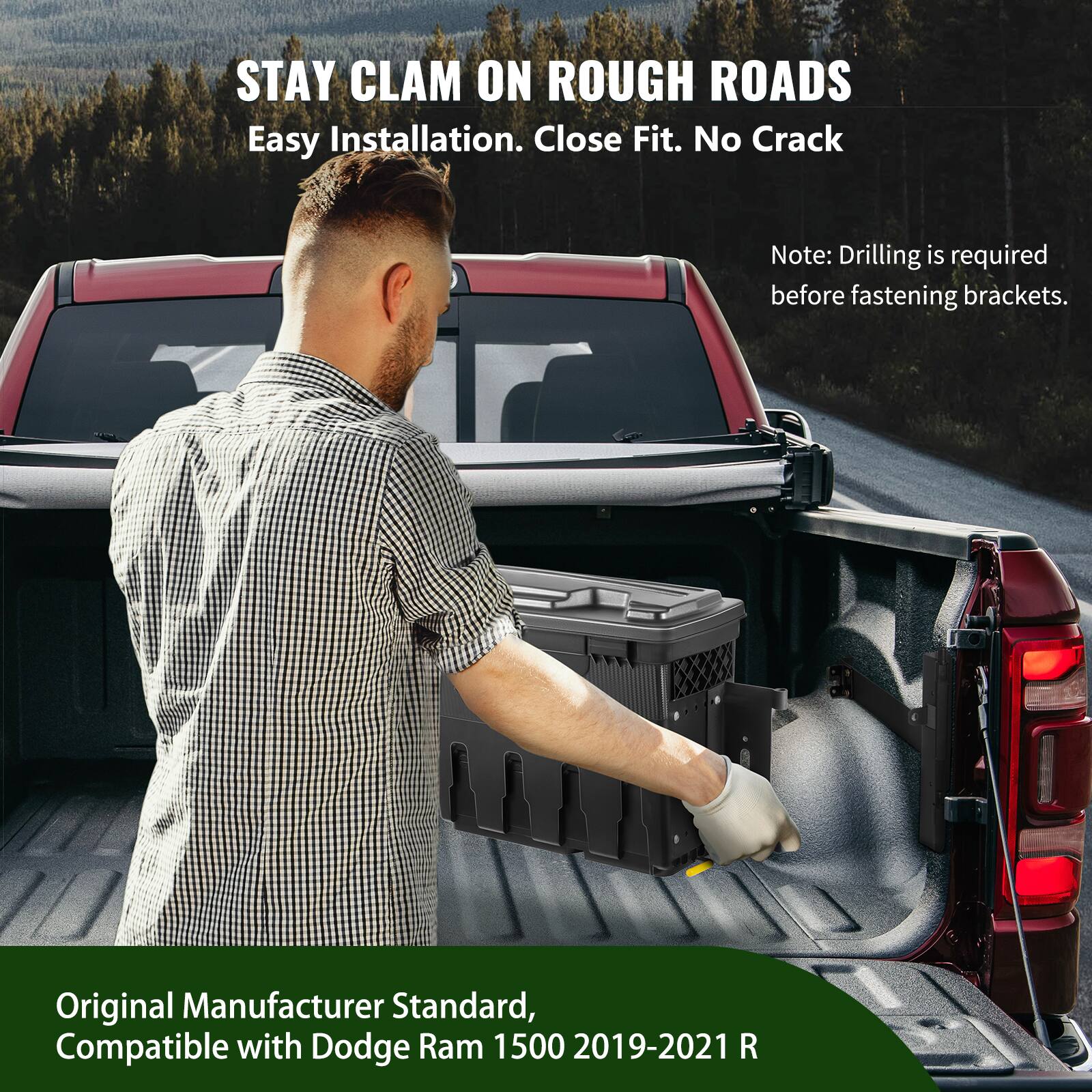 STAY CLAM ON ROUGH ROADS  
Easy Installation. Close Fit. No Crack  

Note: Drilling is required before fastening brackets.  

Original Manufacturer Standard, Compatible with Dodge Ram 1500 2019-2021 R