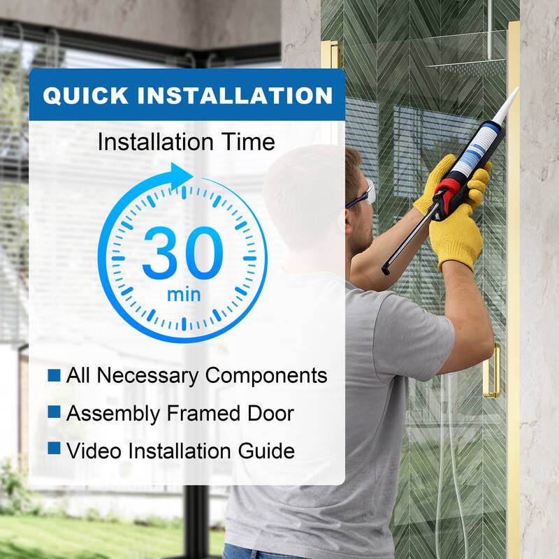 QUICK INSTALLATION  
Installation Time: 30 min  
- All Necessary Components  
- Assembly Framed Door  
- Video Installation Guide