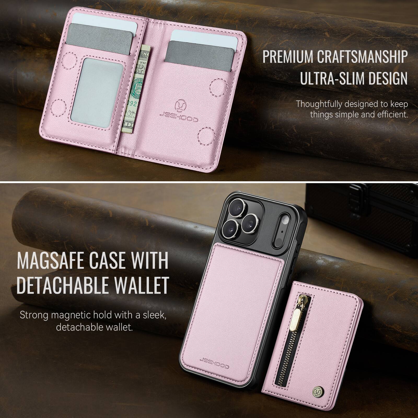 PREMIUM CRAFTSMANSHIP  
ULTRA-SLIM DESIGN  
Thoughtfully designed to keep things simple and efficient.

MAGSAFE CASE WITH DETACHABLE WALLET  
Strong magnetic hold with a sleek, detachable wallet.