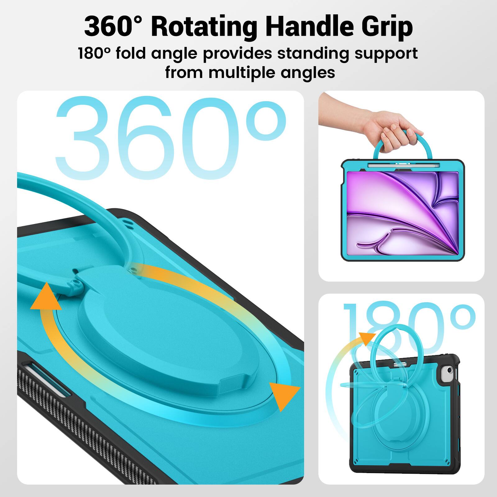360° Rotating Handle Grip  
180° fold angle provides standing support from multiple angles