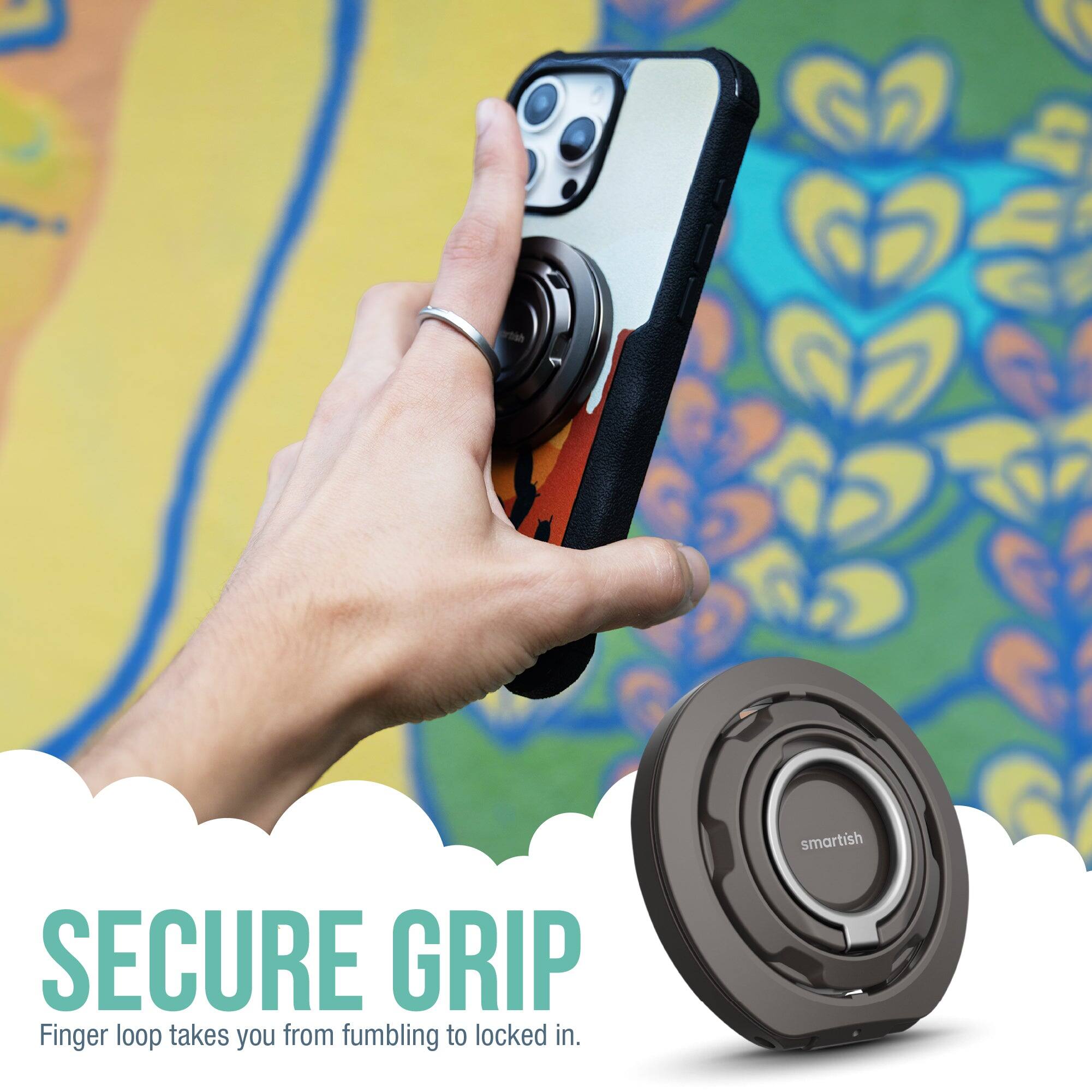 SECURE GRIP  
Finger loop takes you from fumbling to locked in.  
smartish