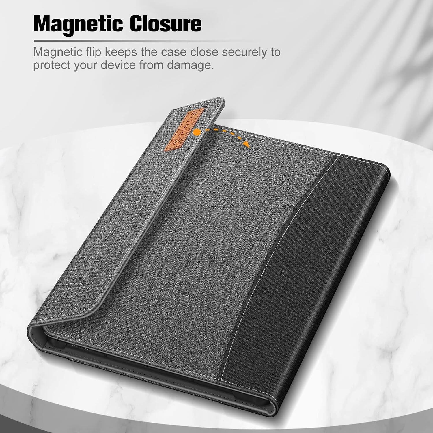 Magnetic Closure  
Magnetic flip keeps the case close securely to protect your device from damage.