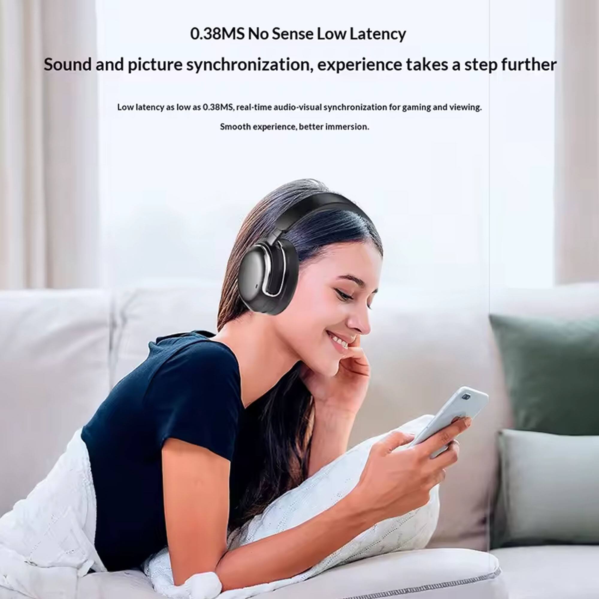 0.38MS No Sense Low Latency  
Sound and picture synchronization, experience takes a step further  

Low latency as low as 0.38MS, real-time audio-visual synchronization for gaming and viewing.  
Smooth experience, better immersion.