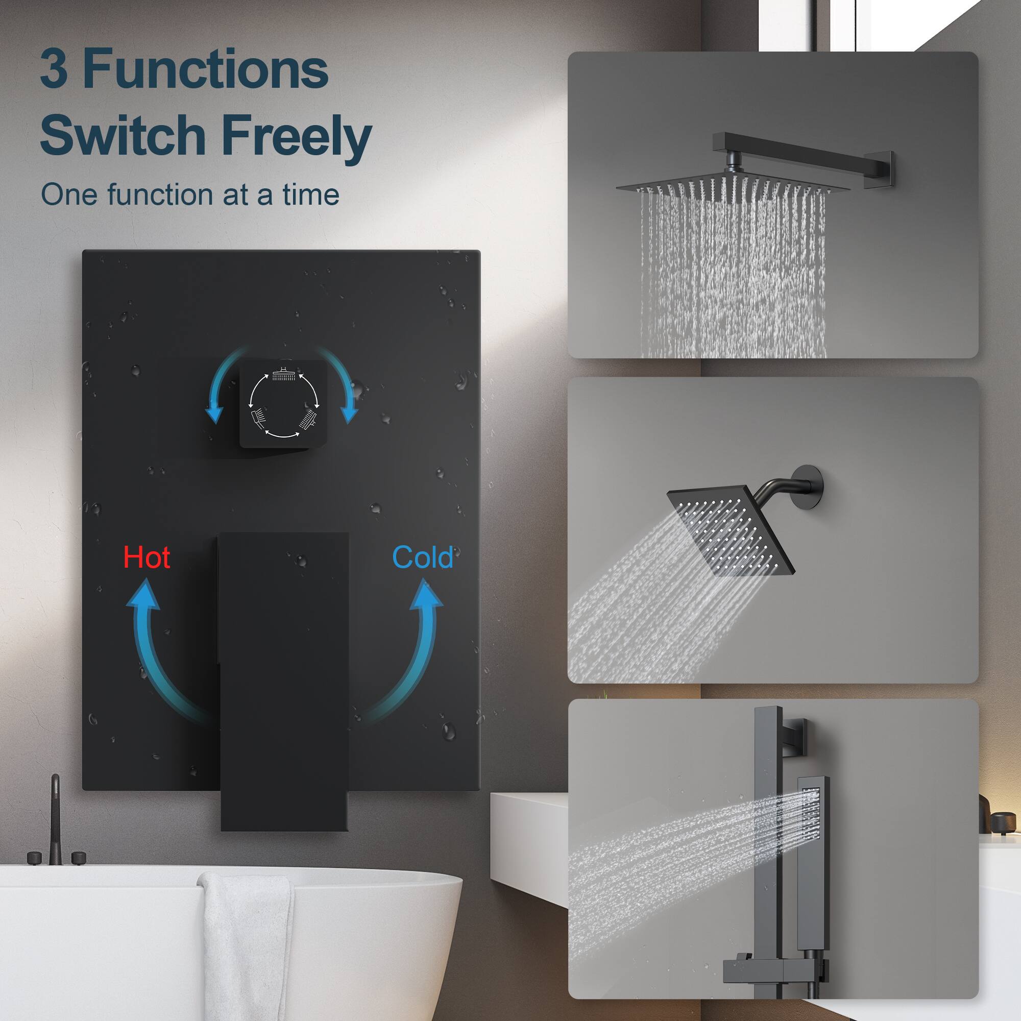 3 Functions  
Switch Freely  
One function at a time  

Hot  
Cold