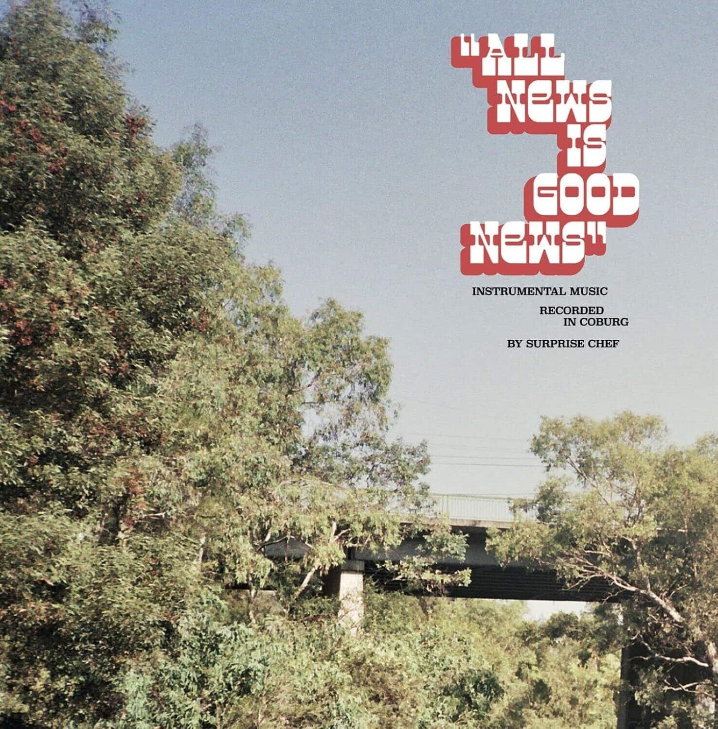 Surprise Chef - All New Is Good News   - VINYL LP