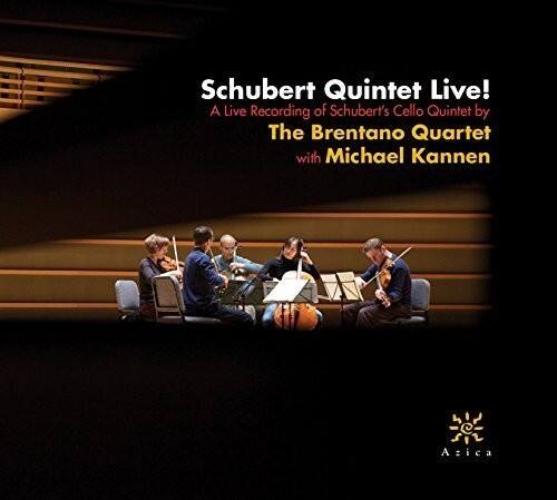 Schubert Quintet Live!  
A Live Recording of Schubert's Cello Quintet by The Brentano Quartet with Michael Kannen  
Azica