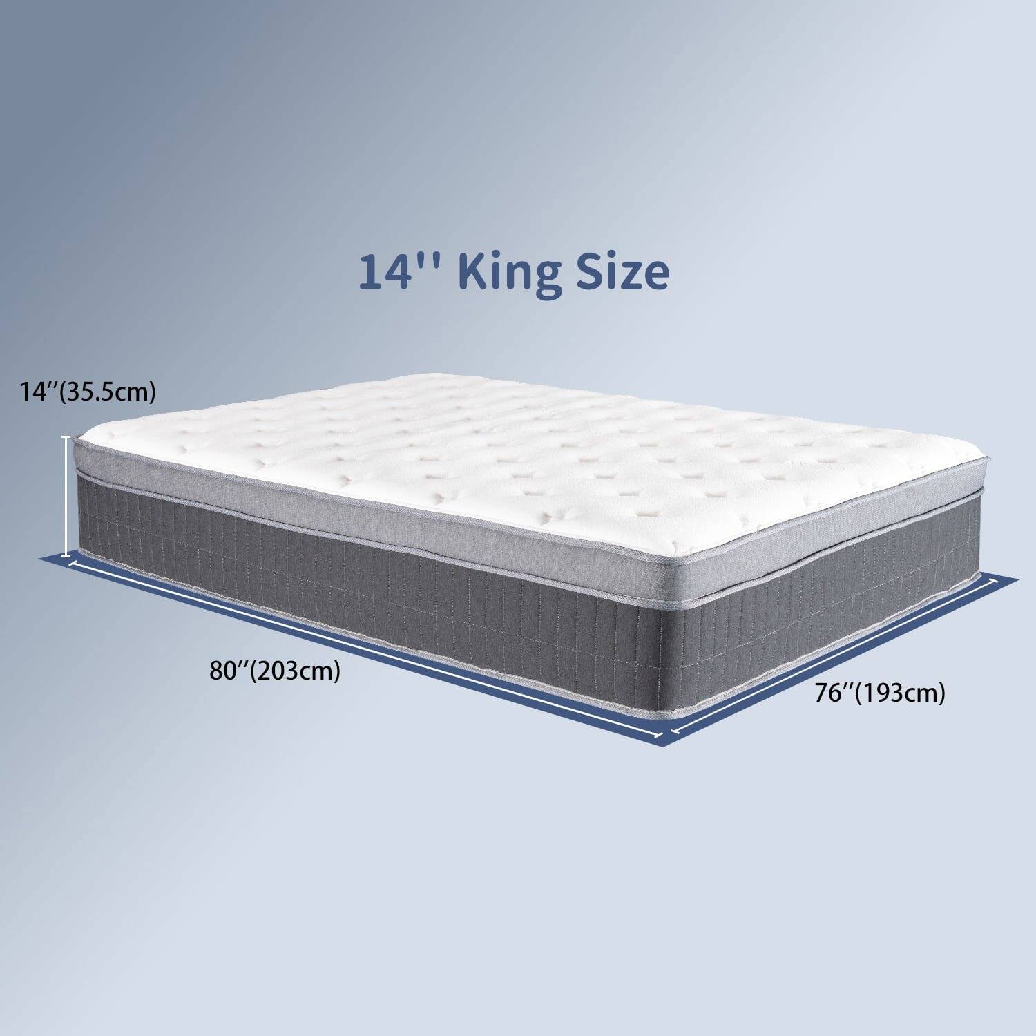14" King Size
14"(35.5cm)
80"(203cm)
76"(193cm)