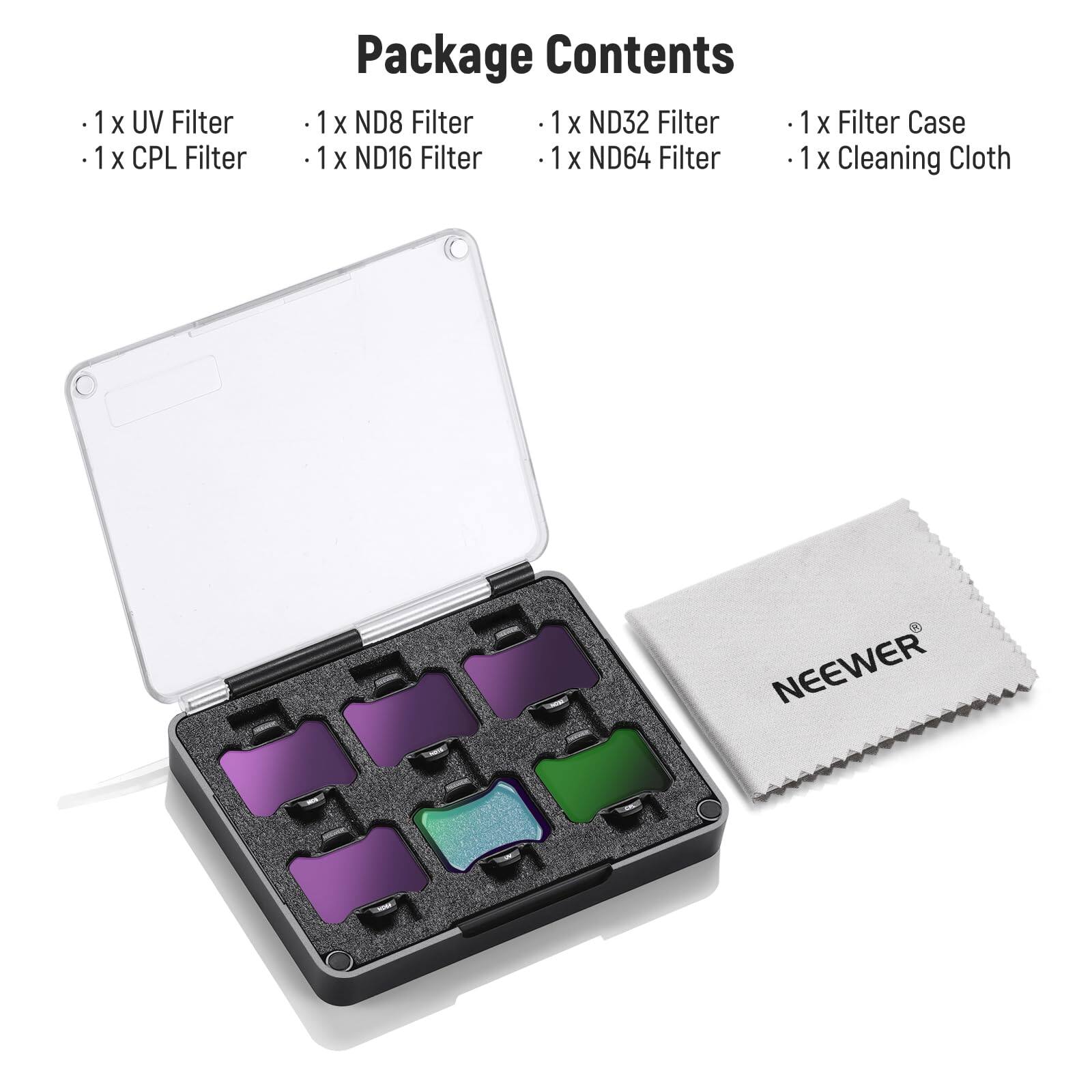 Package Contents

- 1 x UV Filter
- 1 x CPL Filter
- 1 x ND8 Filter
- 1 x ND16 Filter
- 1 x ND32 Filter
- 1 x ND64 Filter
- 1 x Filter Case
- 1 x Cleaning Cloth