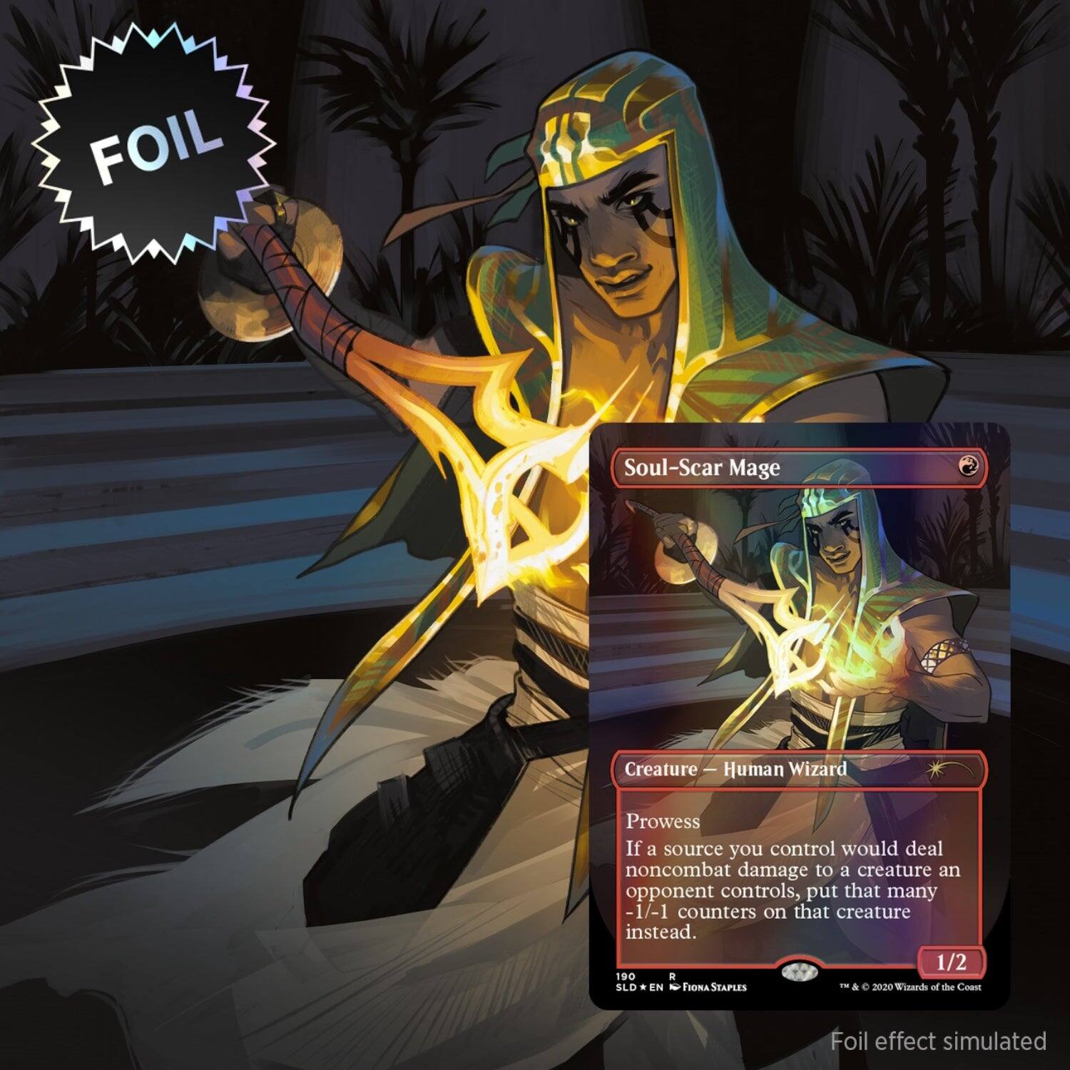 FOIL Soul-Scar Mage Creature — Human Wizard

Prowess

If a source you control would deal noncombat damage to a creature an opponent controls, put that many -1/-1 counters on that creature instead.

1/2

190

SLD + EN

TIOA

SEAPLES

i & C

2020

Winards of the Coast

Foil effect simulated
