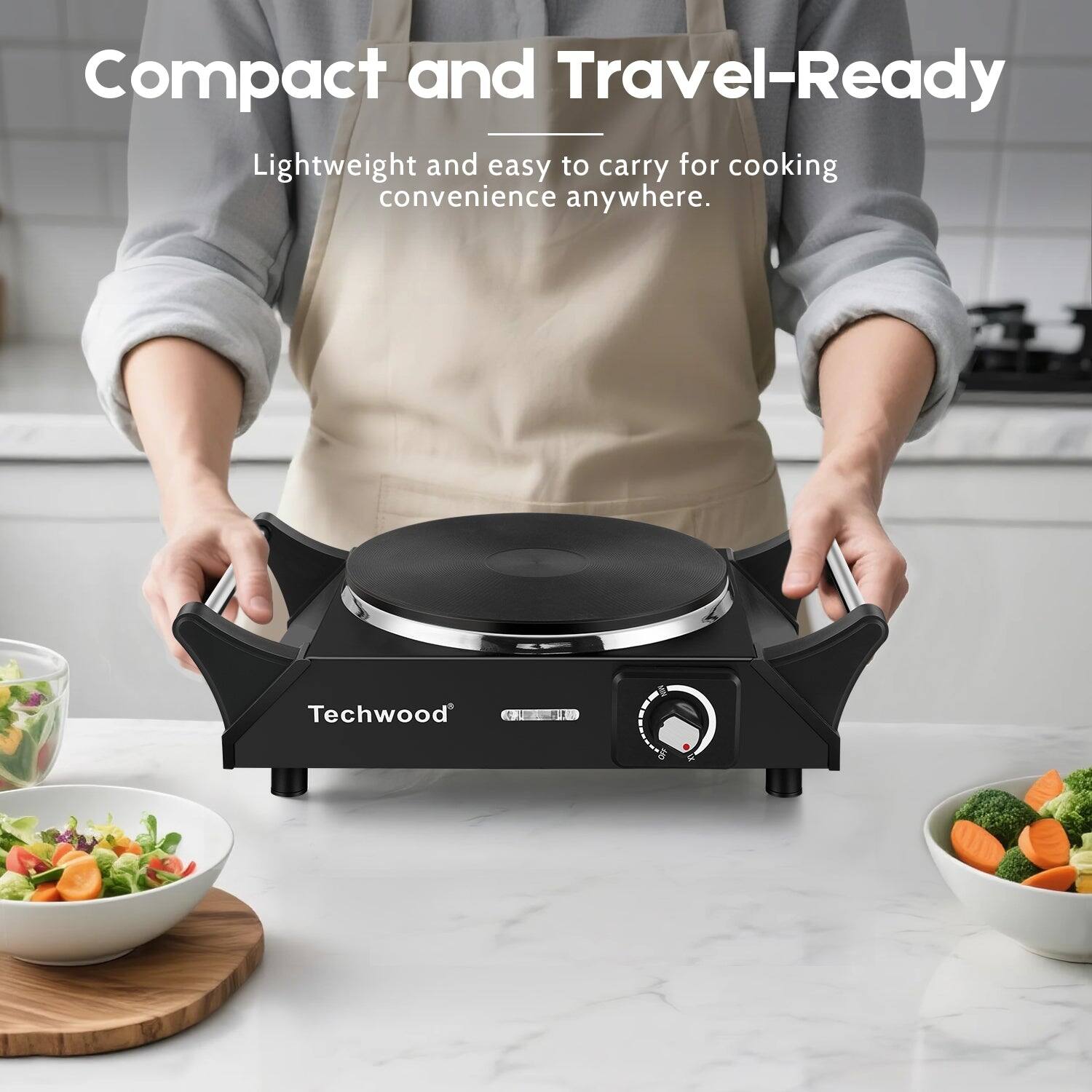 Compact and Travel-Ready  
Lightweight and easy to carry for cooking convenience anywhere.  
Techwood