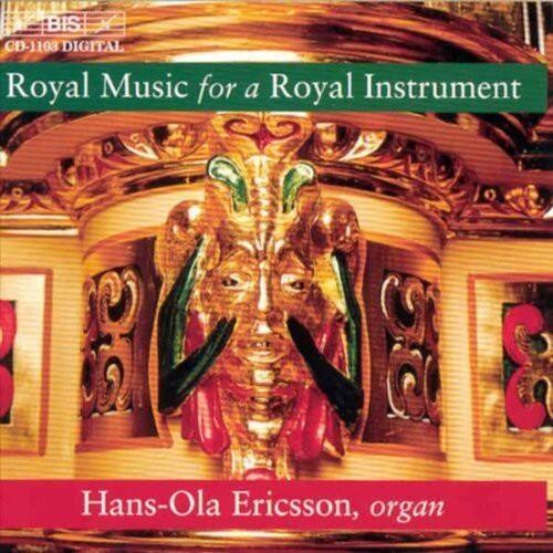 Hans-Ola Ericsson - Royal Music for a Royal Instrument   - COMPACT DISCS [CD]
