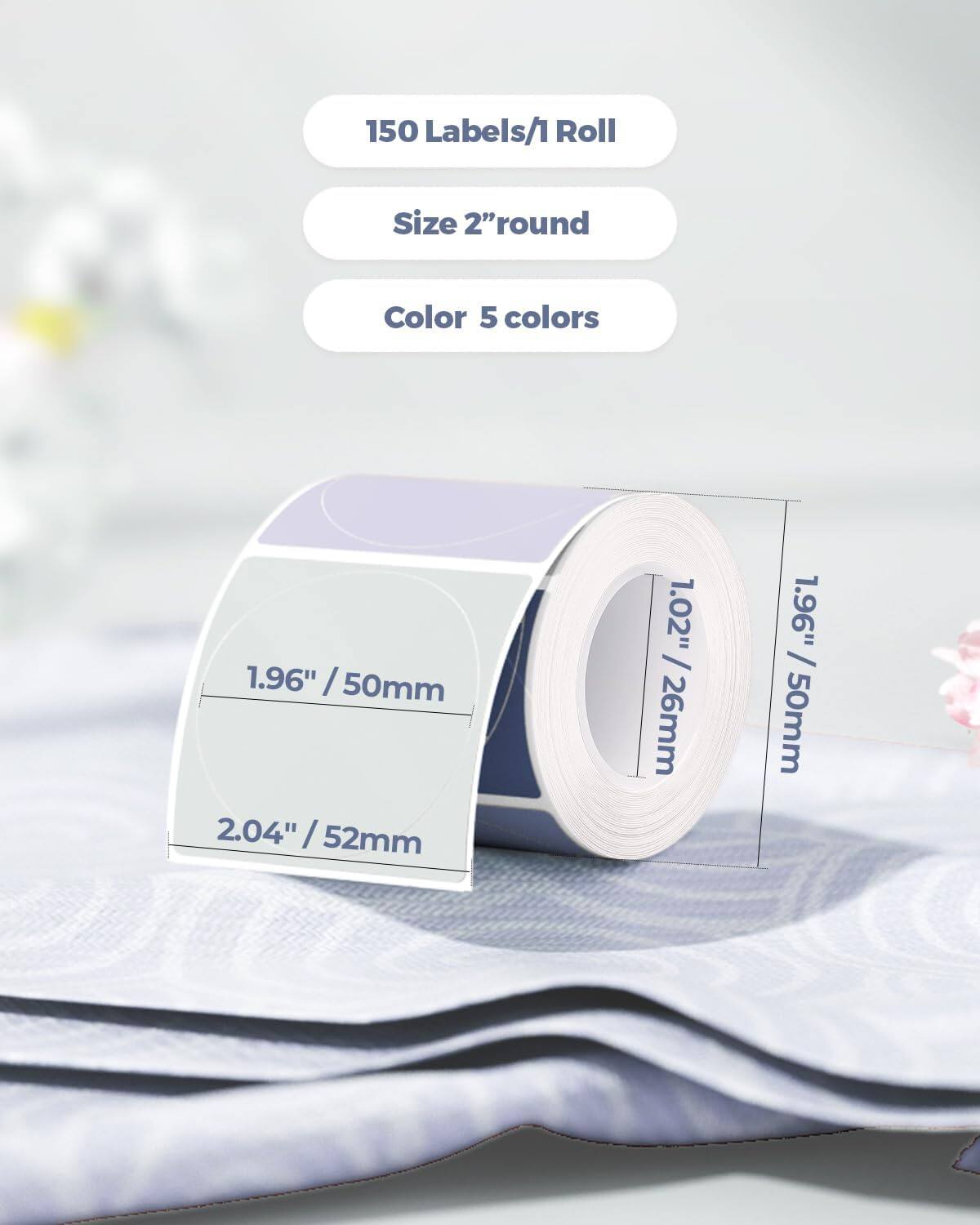150 Labels/1 Roll  
Size 2" round  
Color 5 colors  

1.96" / 50mm  
2.04" / 52mm  
1.02" / 26mm