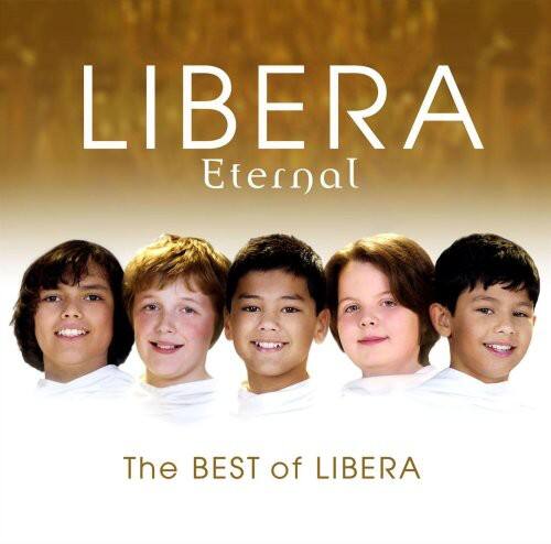 LIBERA  
Eternal  

The BEST of LIBERA