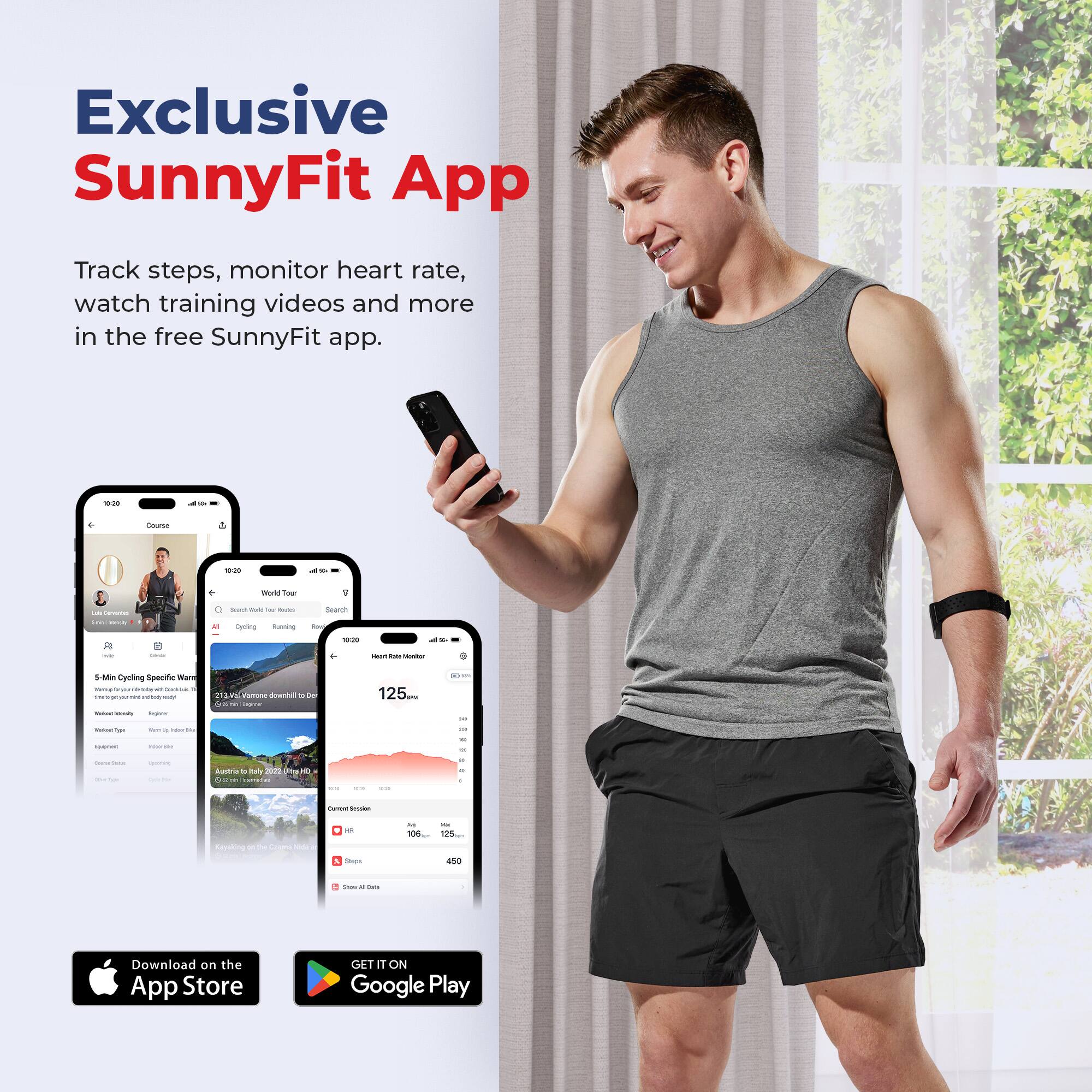 Exclusive SunnyFit App

Track steps, monitor heart rate, watch training videos and more in the free SunnyFit app.

Download on the App Store  
GET IT ON Google Play