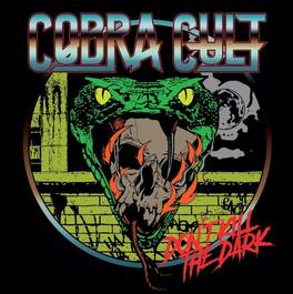 Cobra Cult - Dont Kill The Dark - VINYL LP
